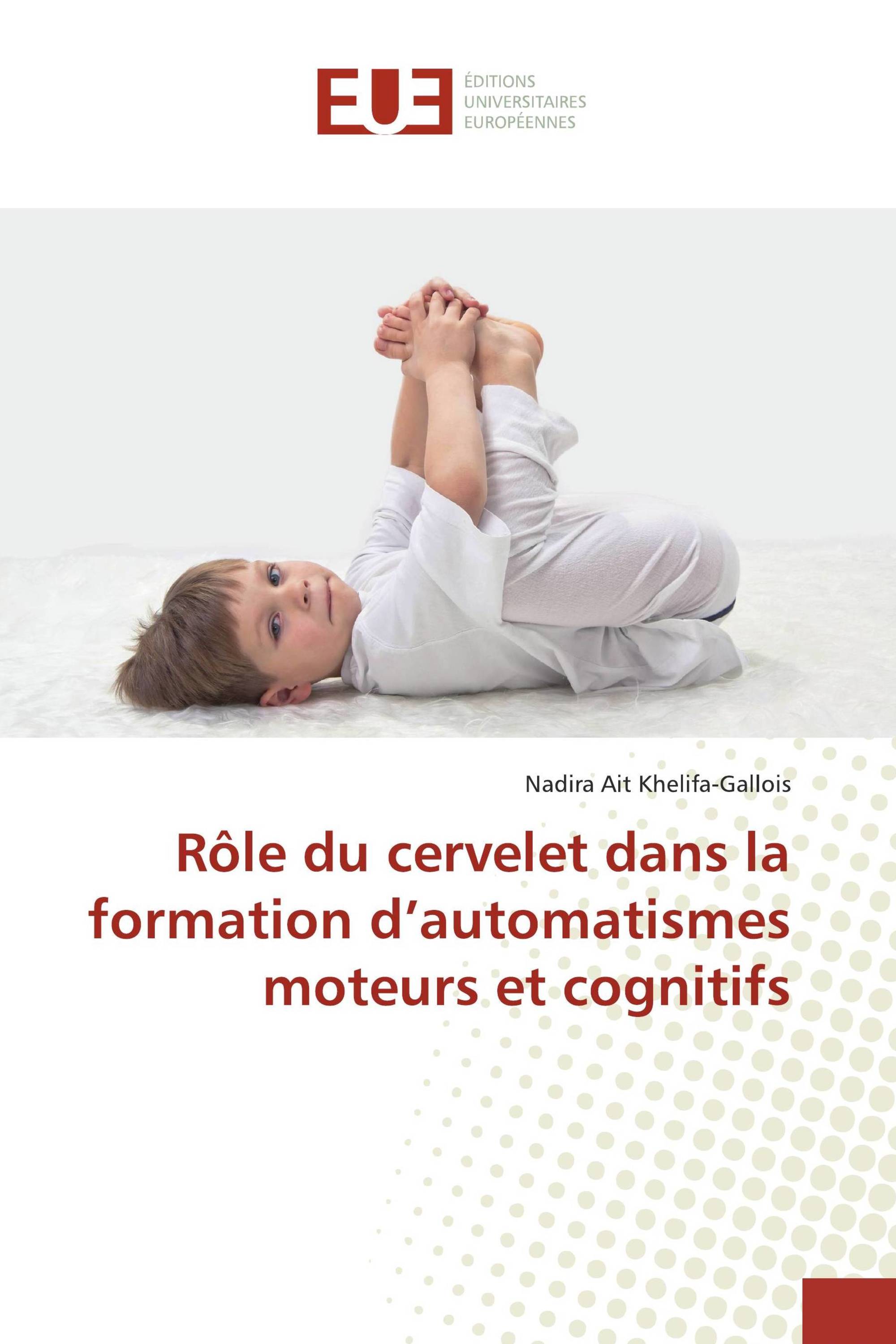 Rôle du cervelet dans la formation d’automatismes moteurs et cognitifs