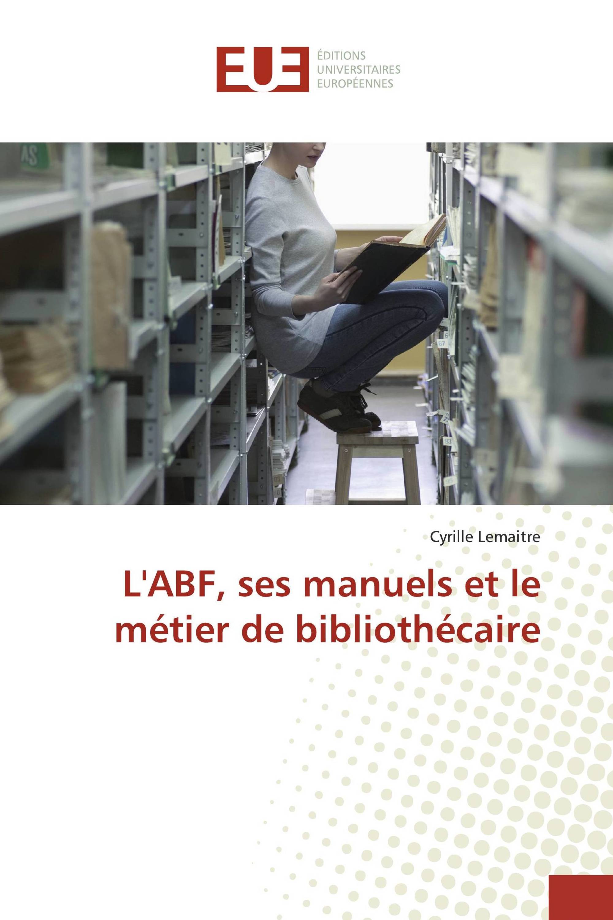 L'ABF, ses manuels et le métier de bibliothécaire