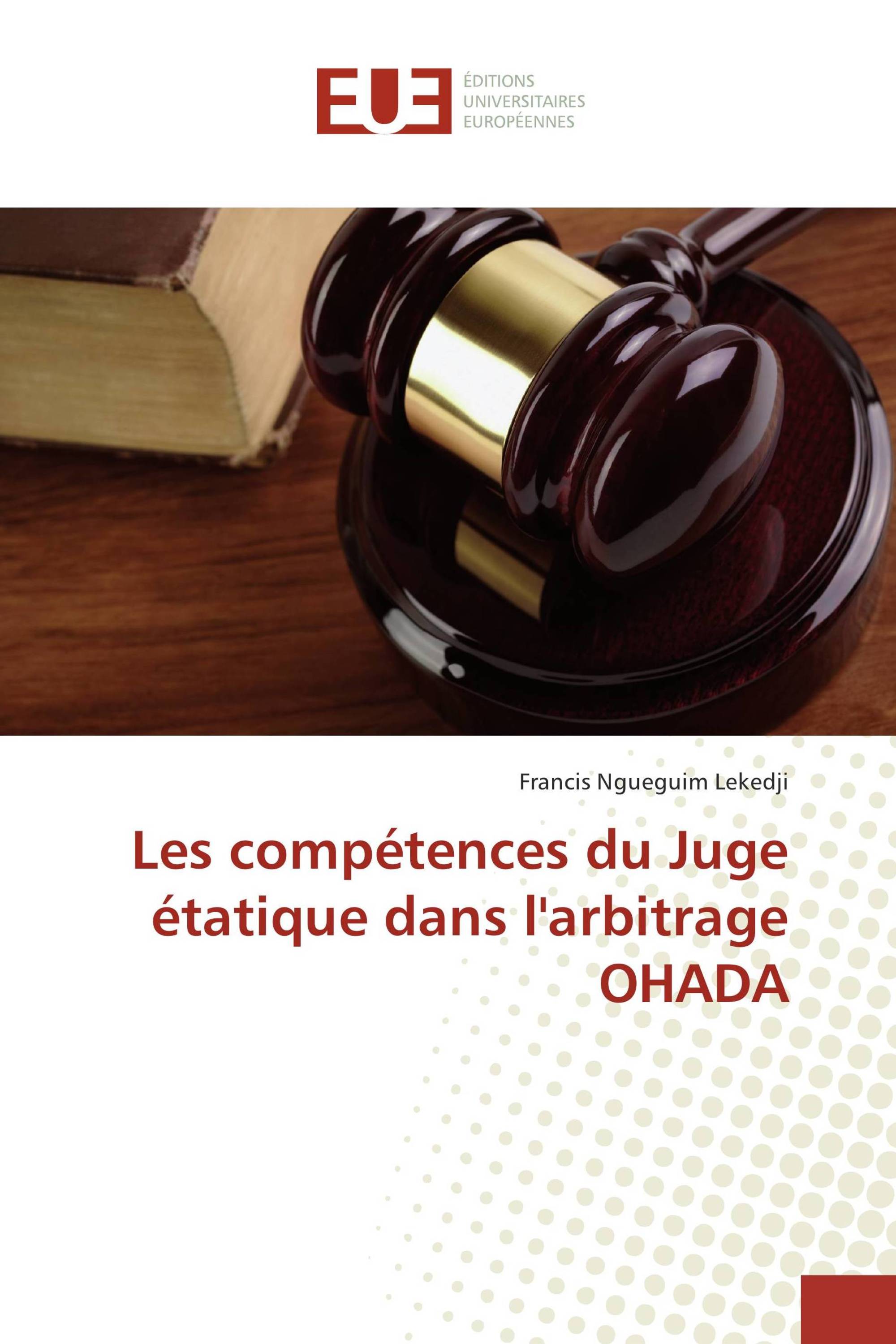 Les compétences du Juge étatique dans l'arbitrage OHADA