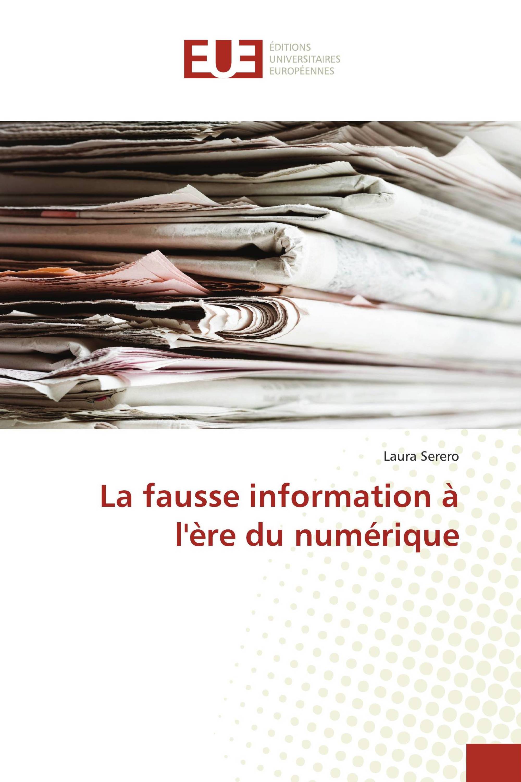 La fausse information à l'ère du numérique