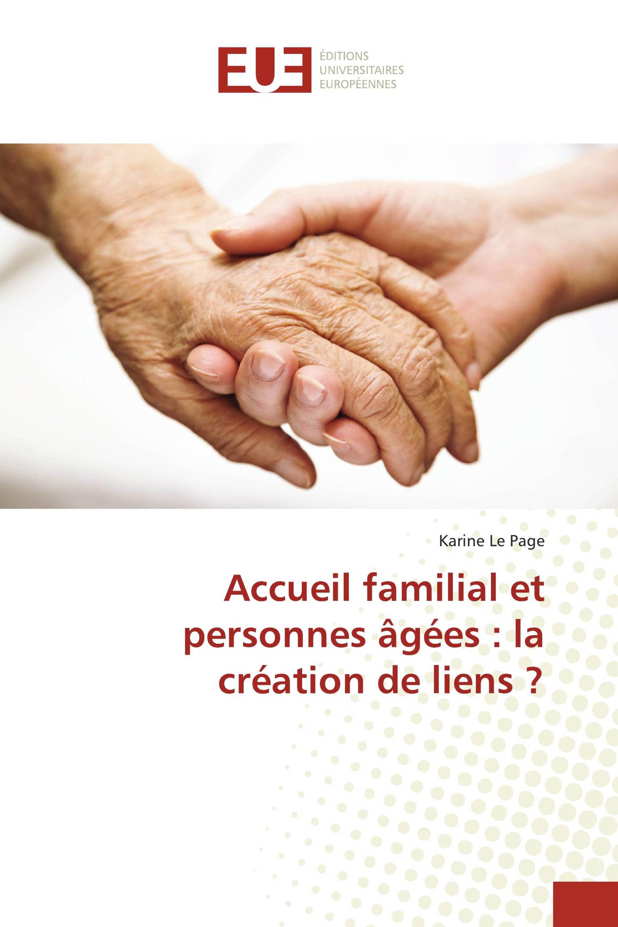 Accueil familial et personnes âgées : la création de liens ?