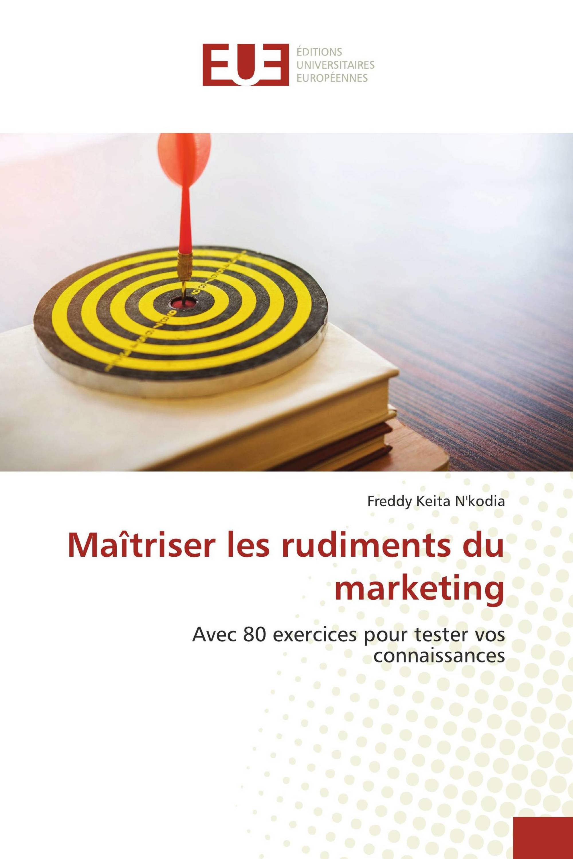 Maîtriser les rudiments du marketing