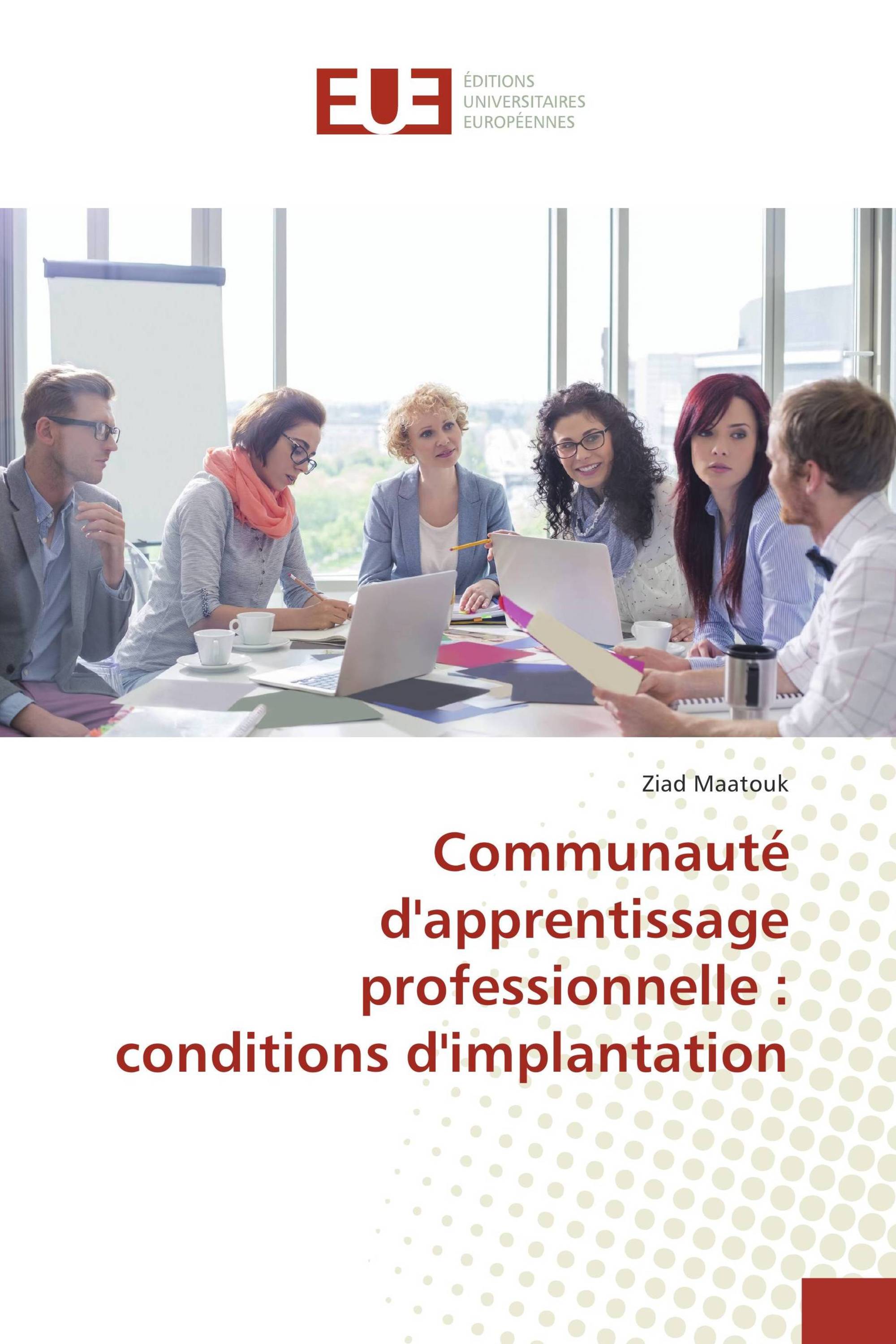 Communauté d'apprentissage professionnelle : conditions d'implantation