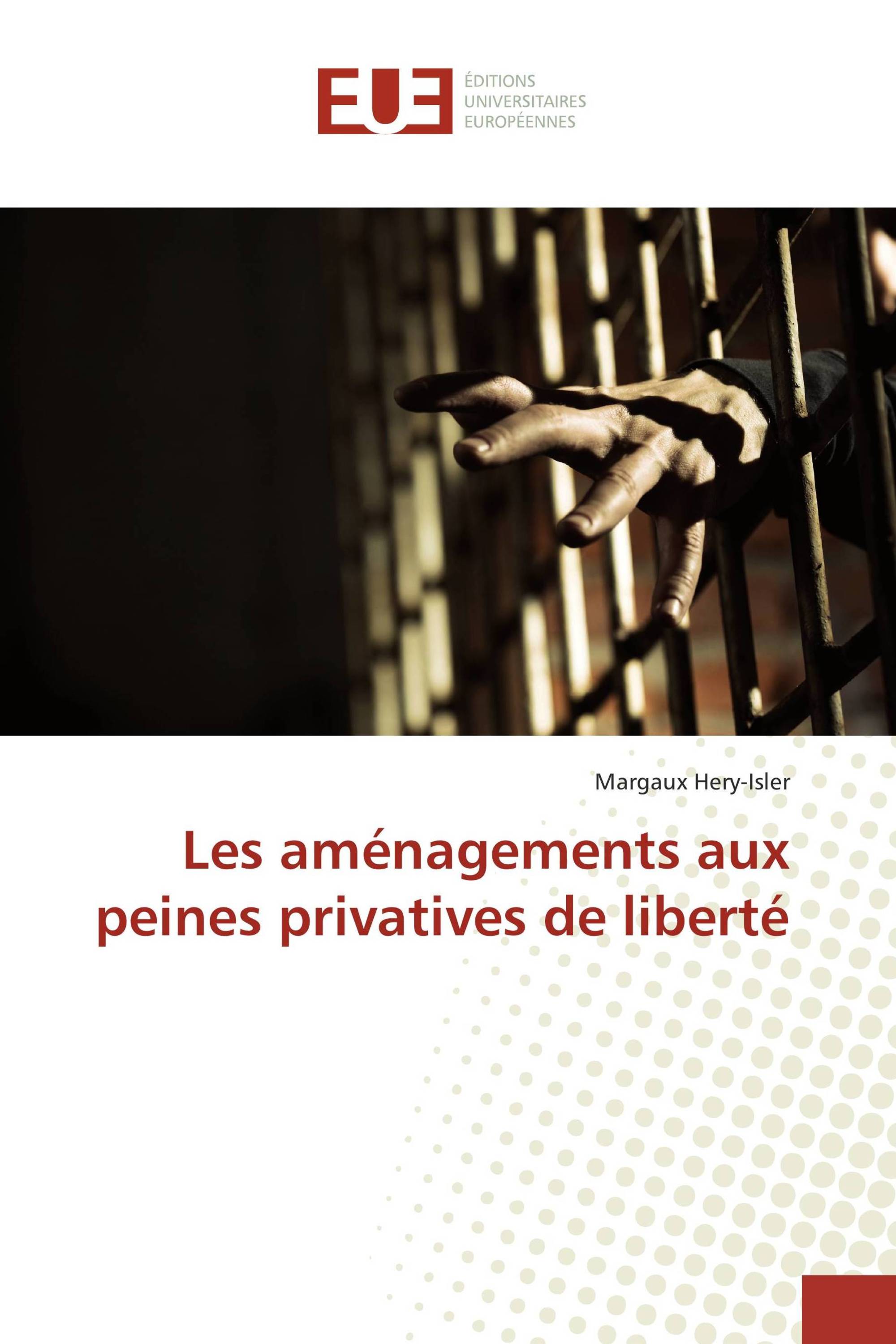 Les aménagements aux peines privatives de liberté