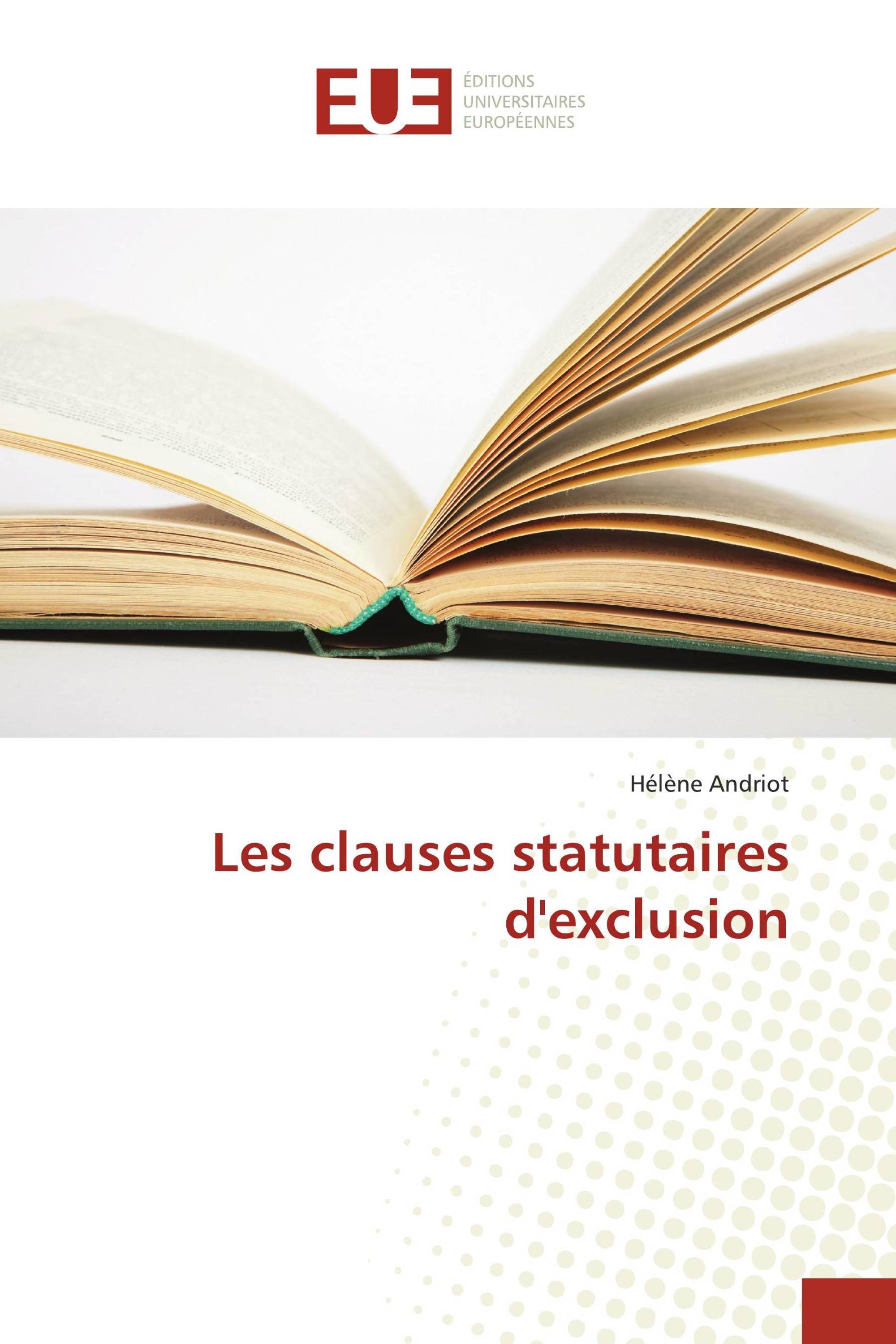 Les clauses statutaires d'exclusion