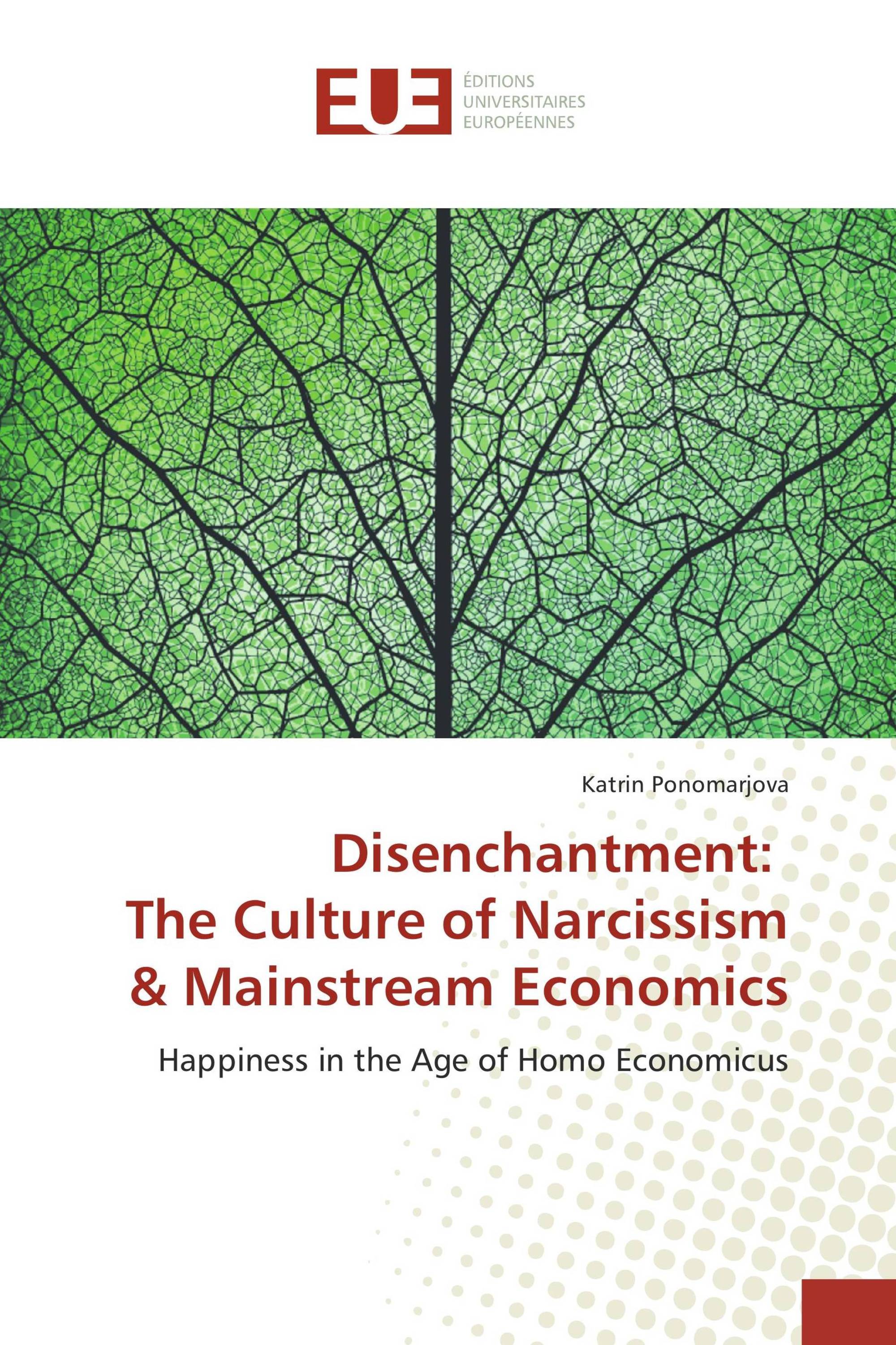 Disenchantment: The Culture of Narcissism & Mainstream Economics