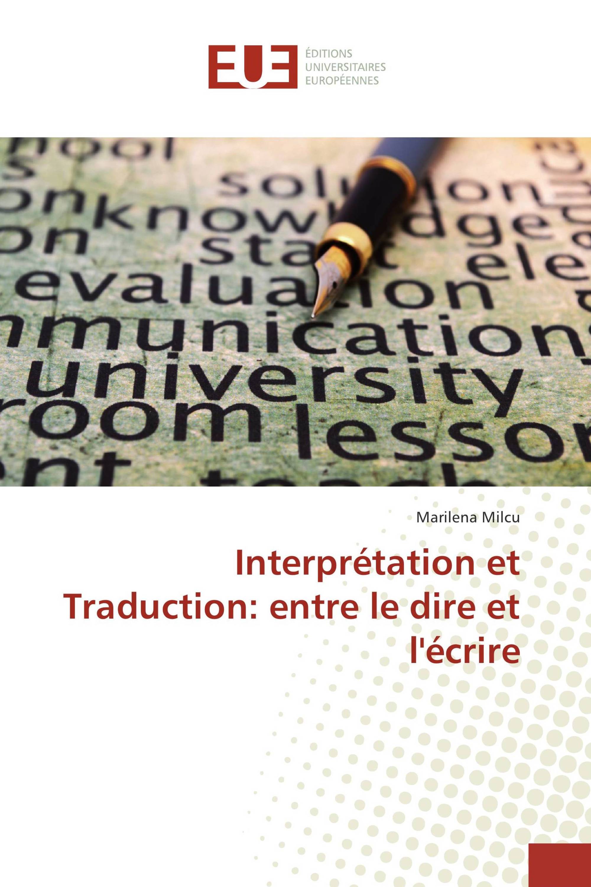 Interprétation et Traduction: entre le dire et l'écrire