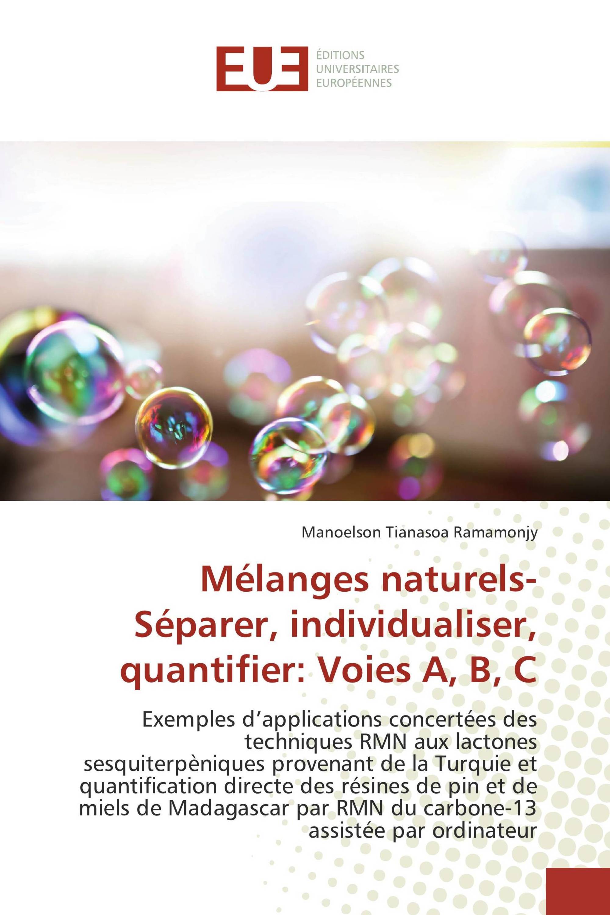 Mélanges naturels- Séparer, individualiser, quantifier: Voies A, B, C