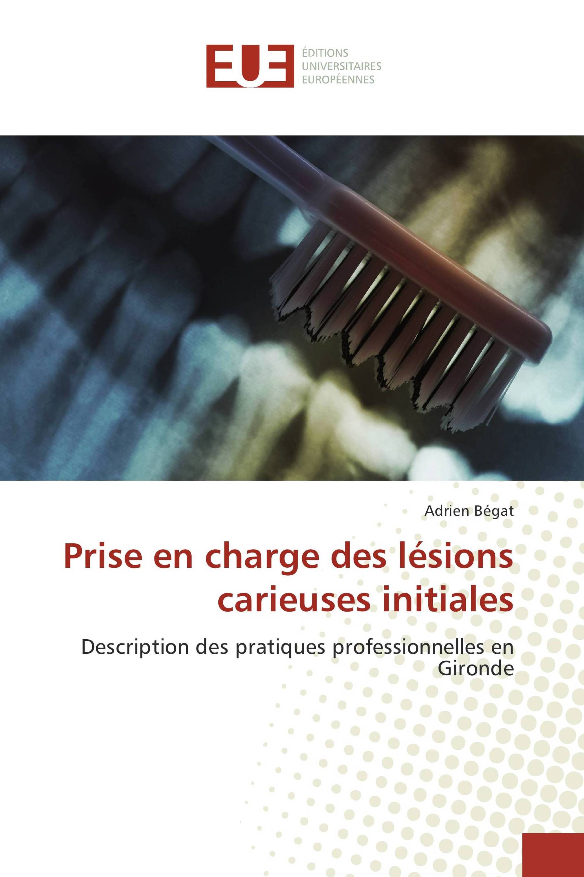 Prise en charge des lésions carieuses initiales