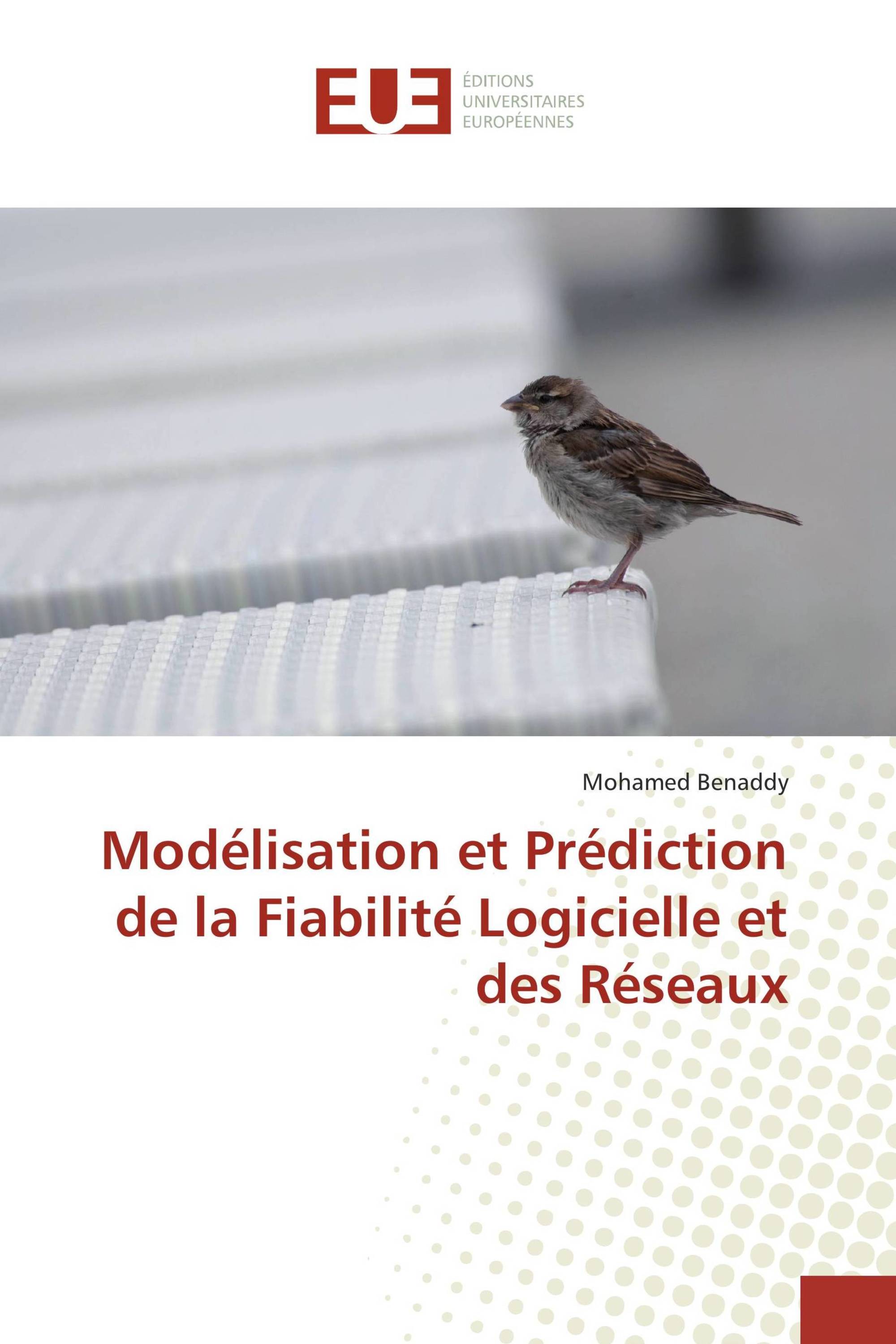 Modélisation et Prédiction de la Fiabilité Logicielle et des Réseaux