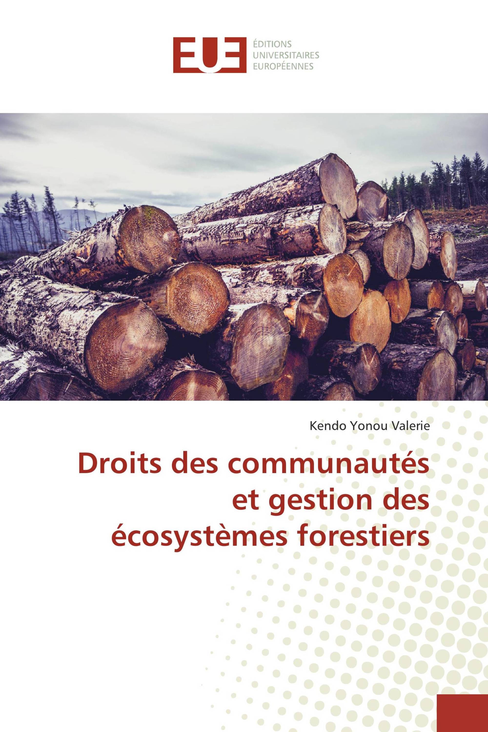 Droits des communautés et gestion des écosystèmes forestiers