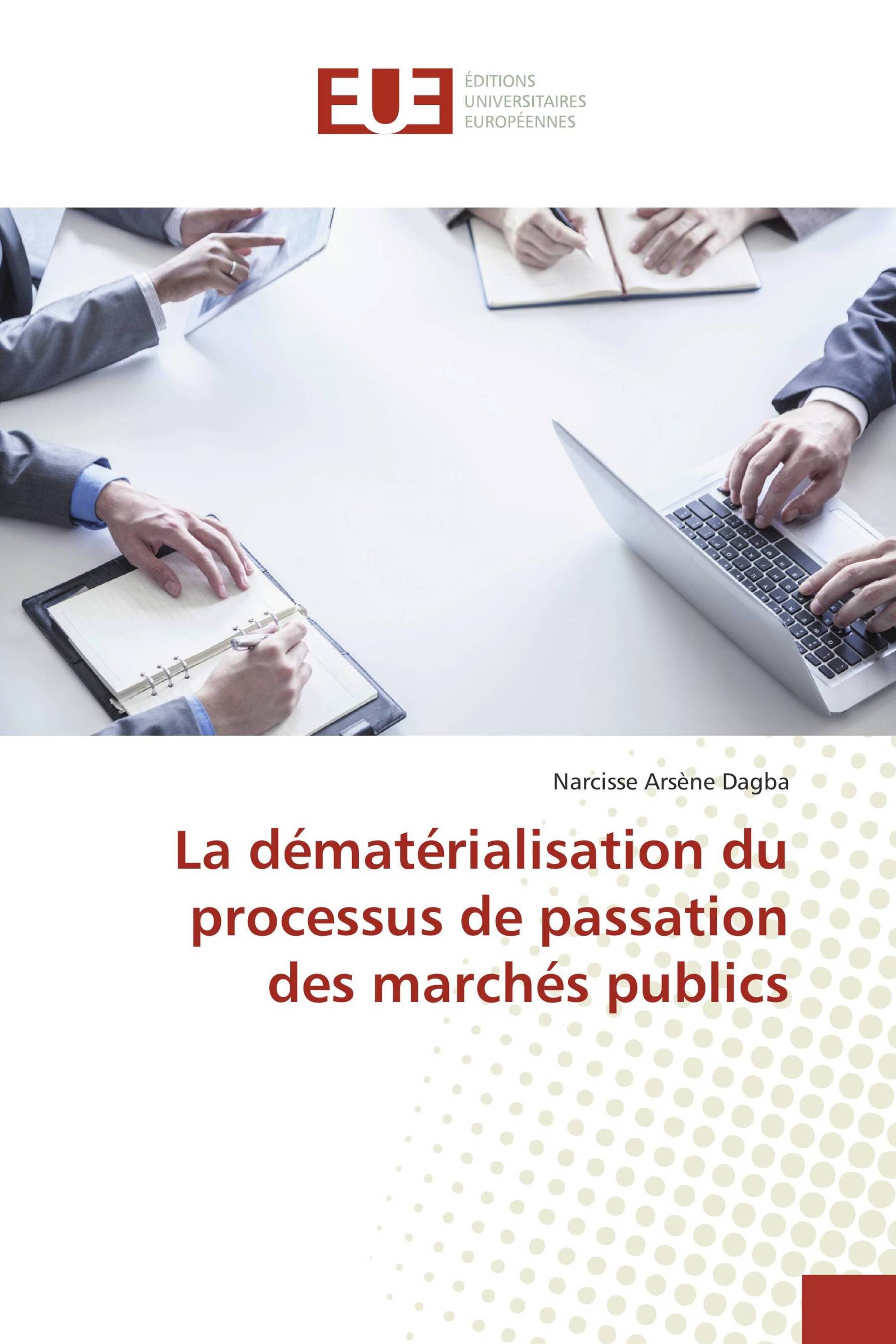 La dématérialisation du processus de passation des marchés publics