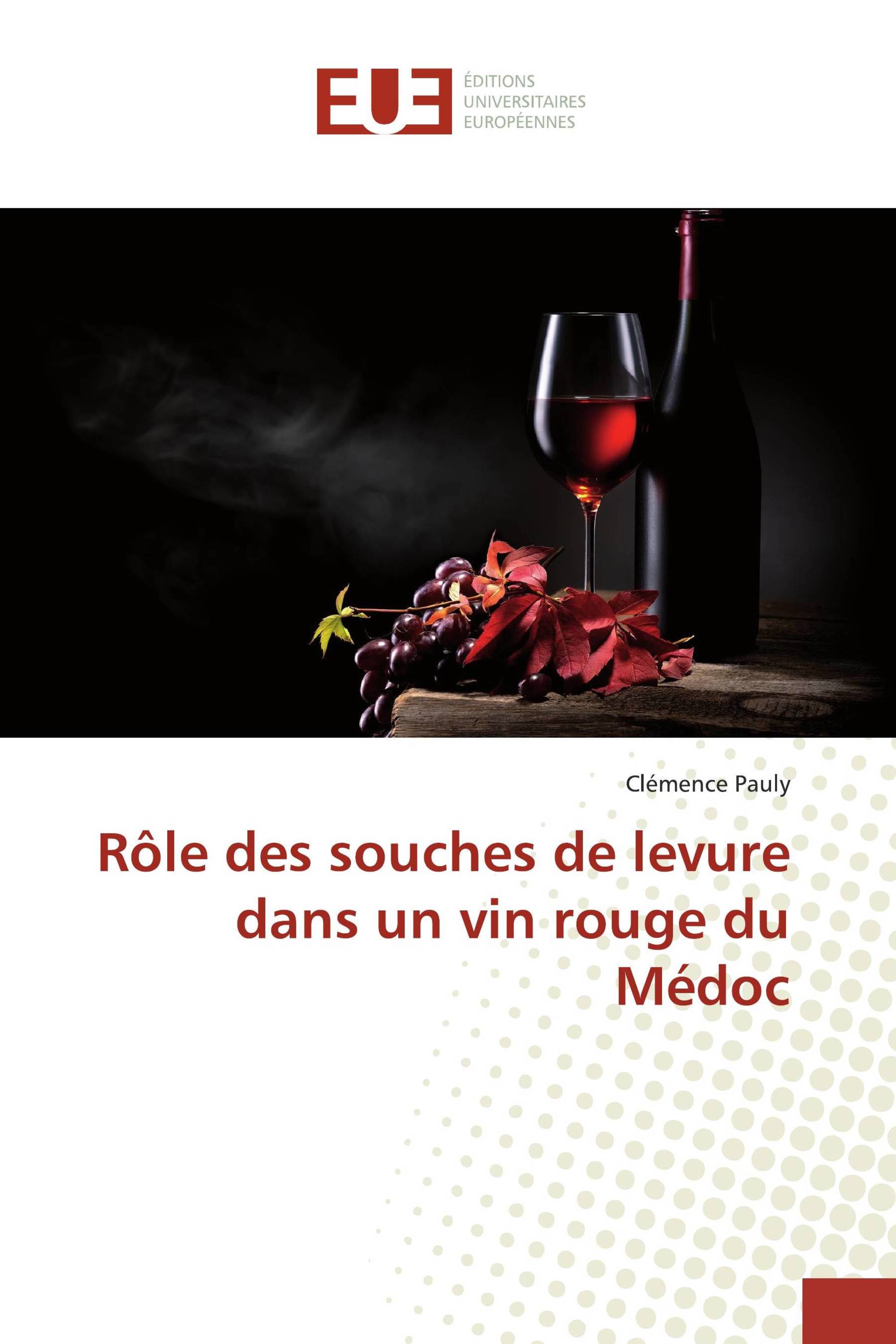 Rôle des souches de levure dans un vin rouge du Médoc