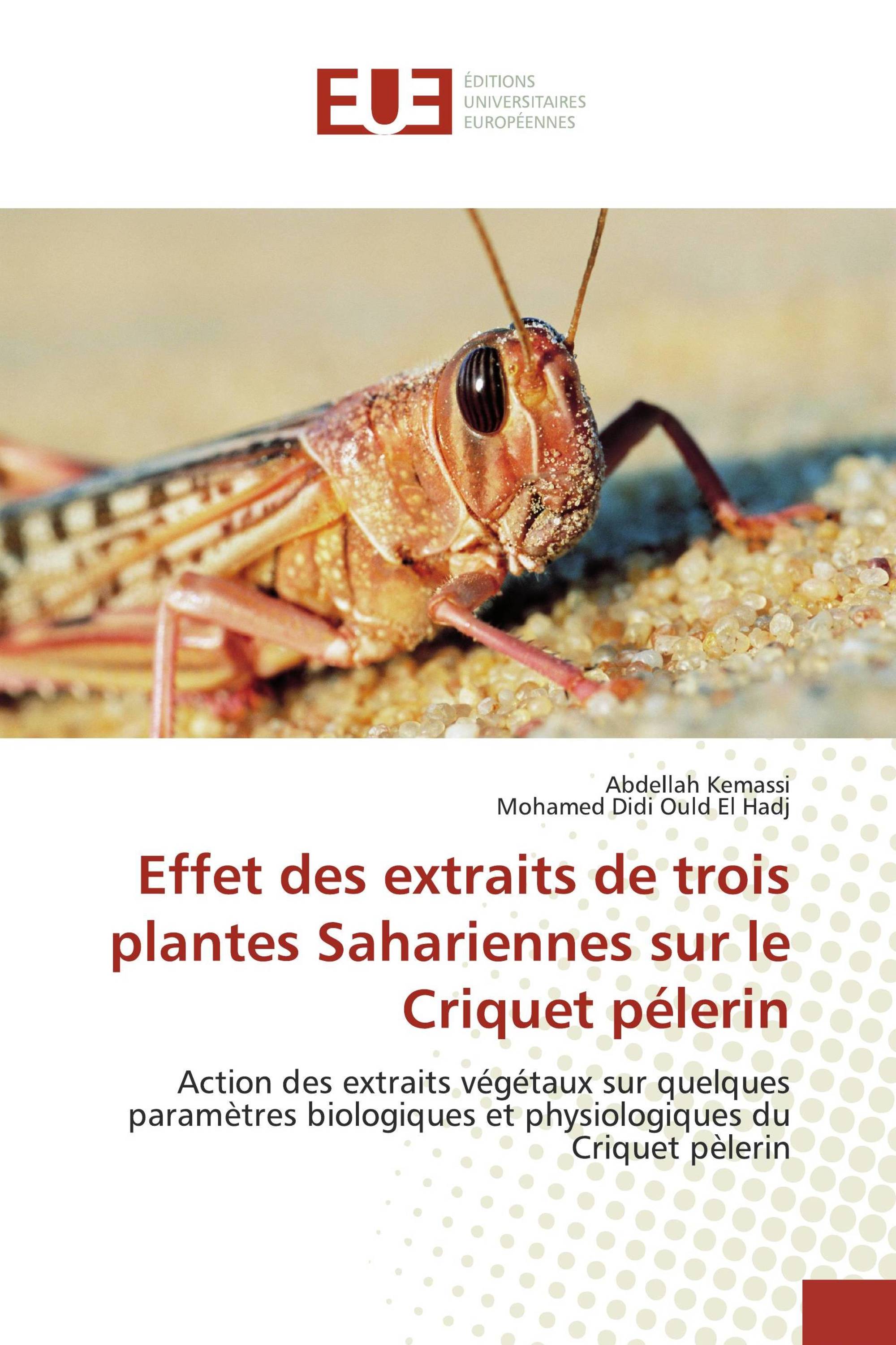 Effet des extraits de trois plantes Sahariennes sur le Criquet pélerin