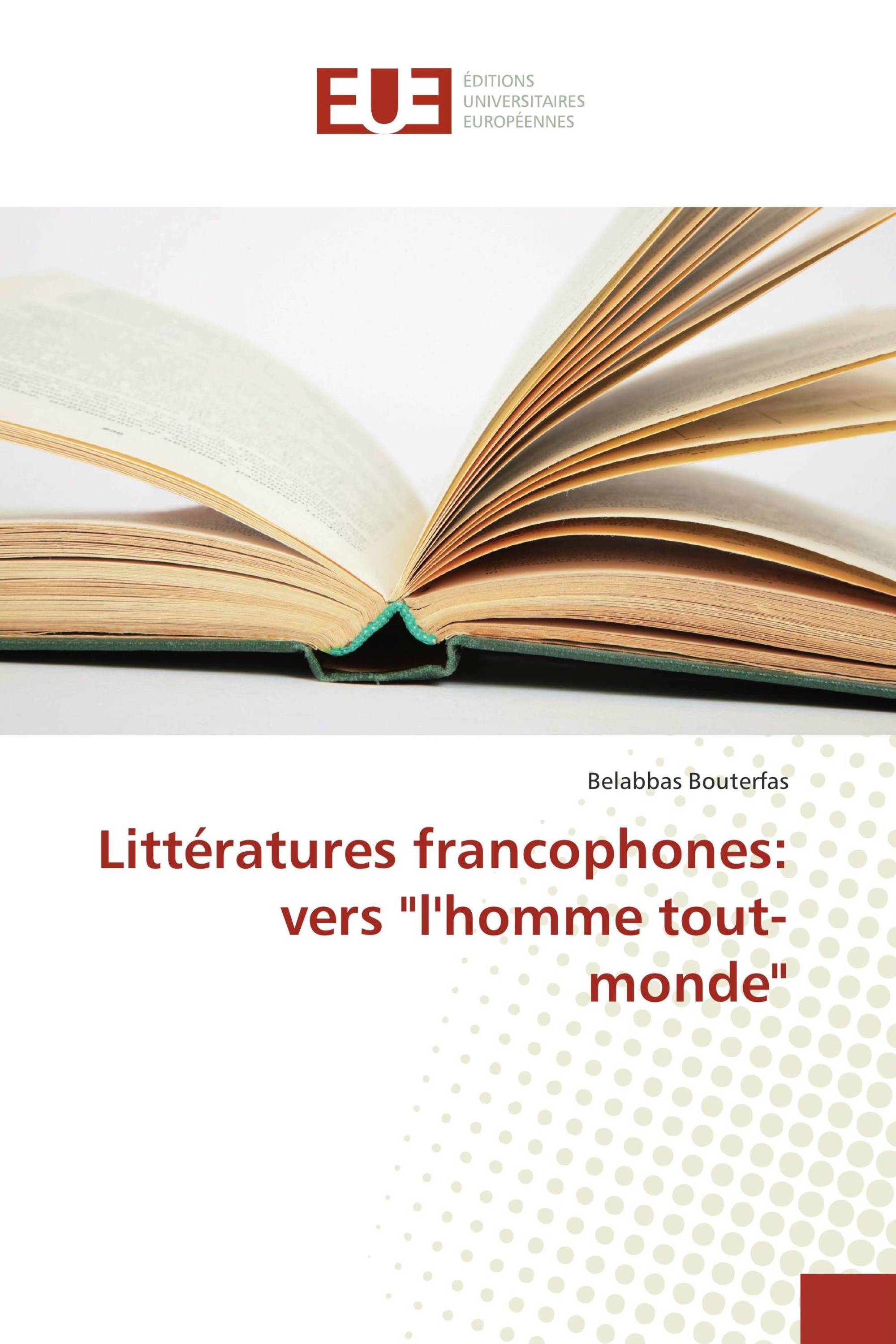 Littératures francophones: vers "l'homme tout-monde"