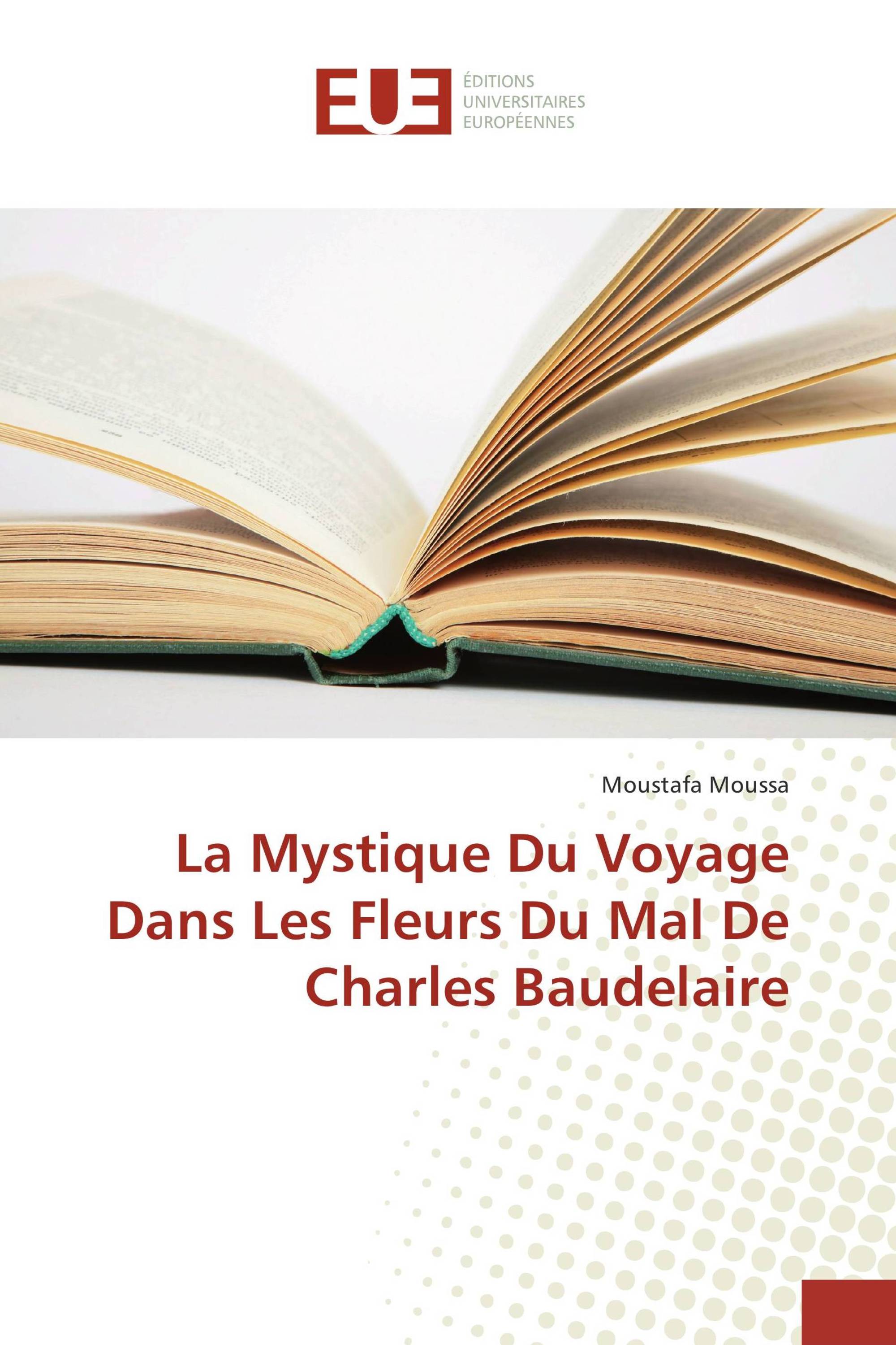 La Mystique Du Voyage Dans Les Fleurs Du Mal De Charles Baudelaire