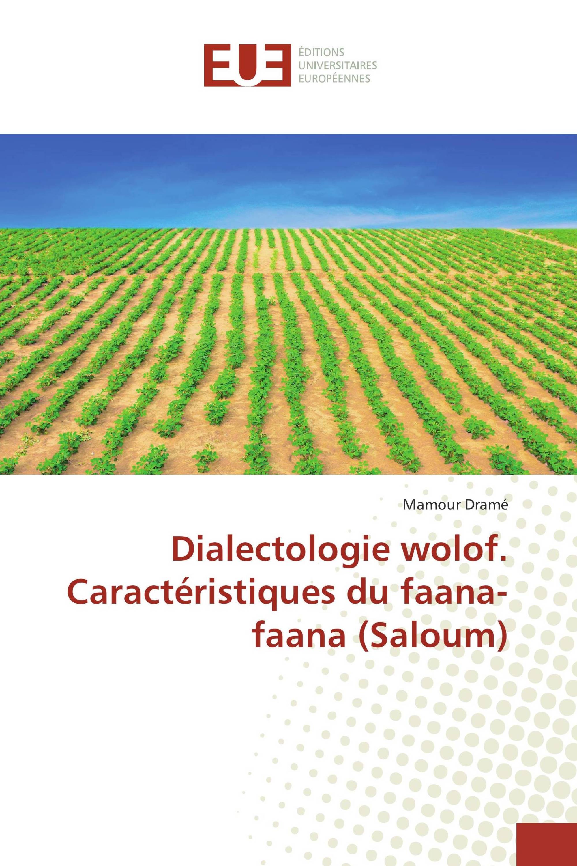 Dialectologie wolof. Caractéristiques du faana-faana (Saloum)