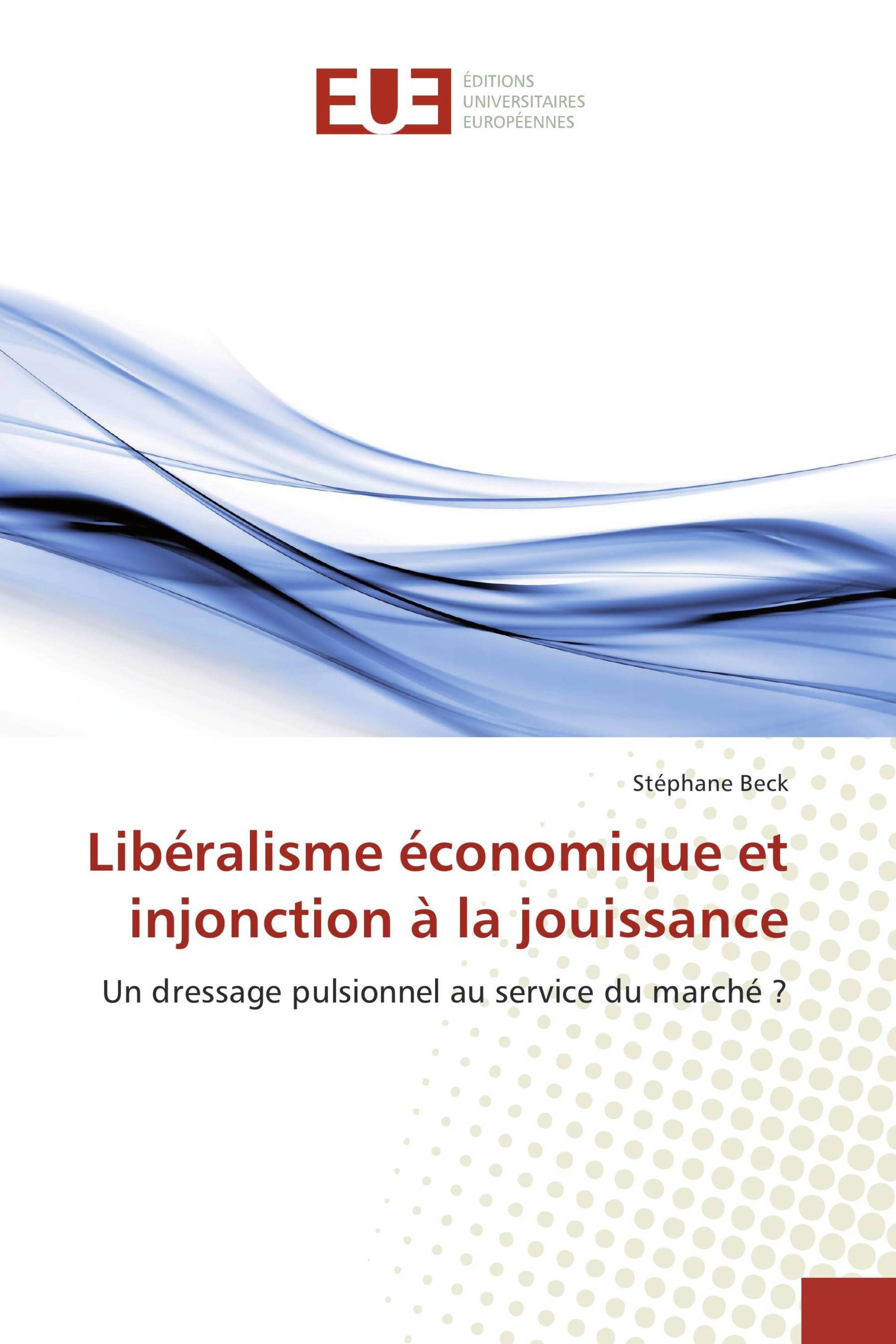 Libéralisme économique et injonction à la jouissance