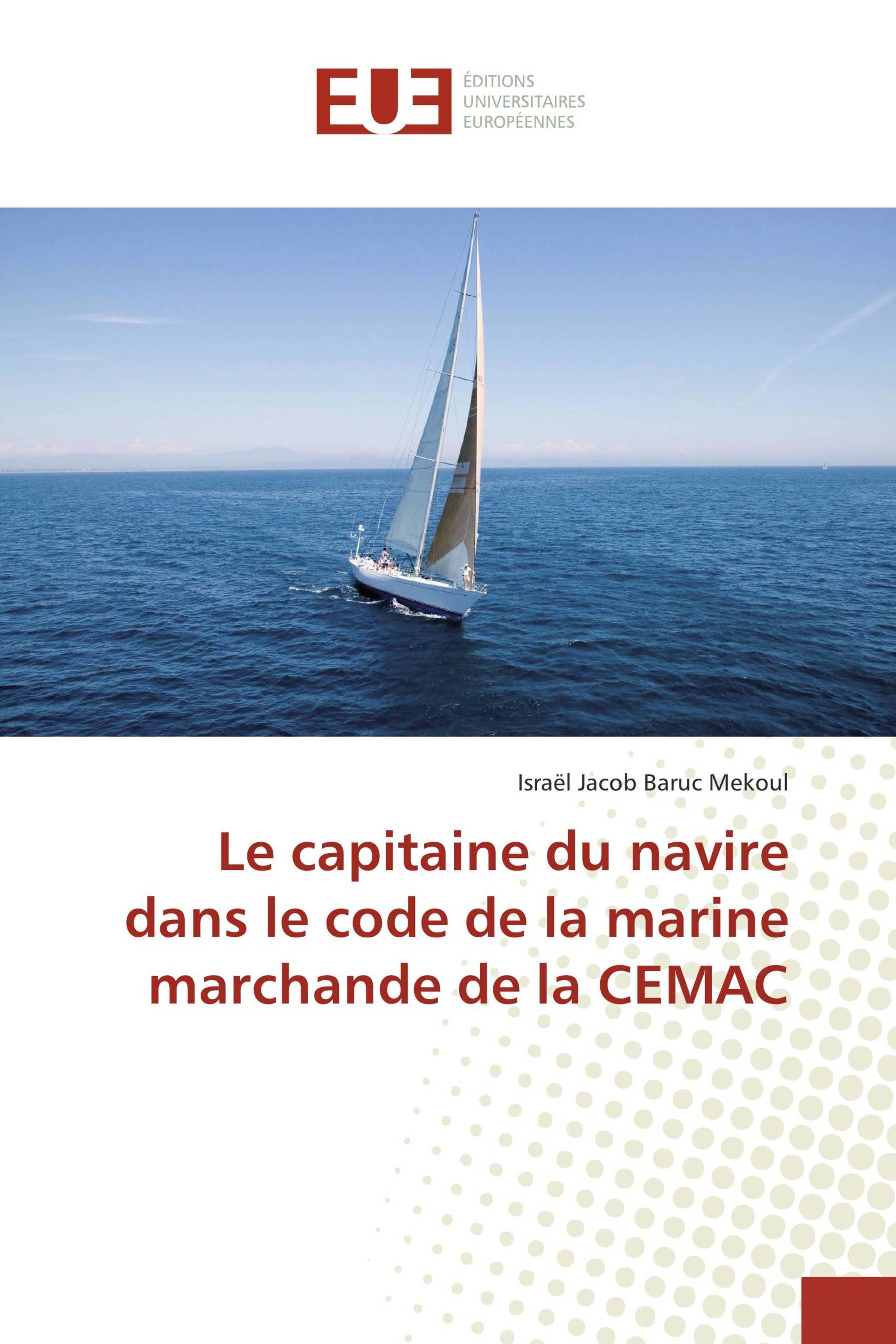 Le capitaine du navire dans le code de la marine marchande de la CEMAC