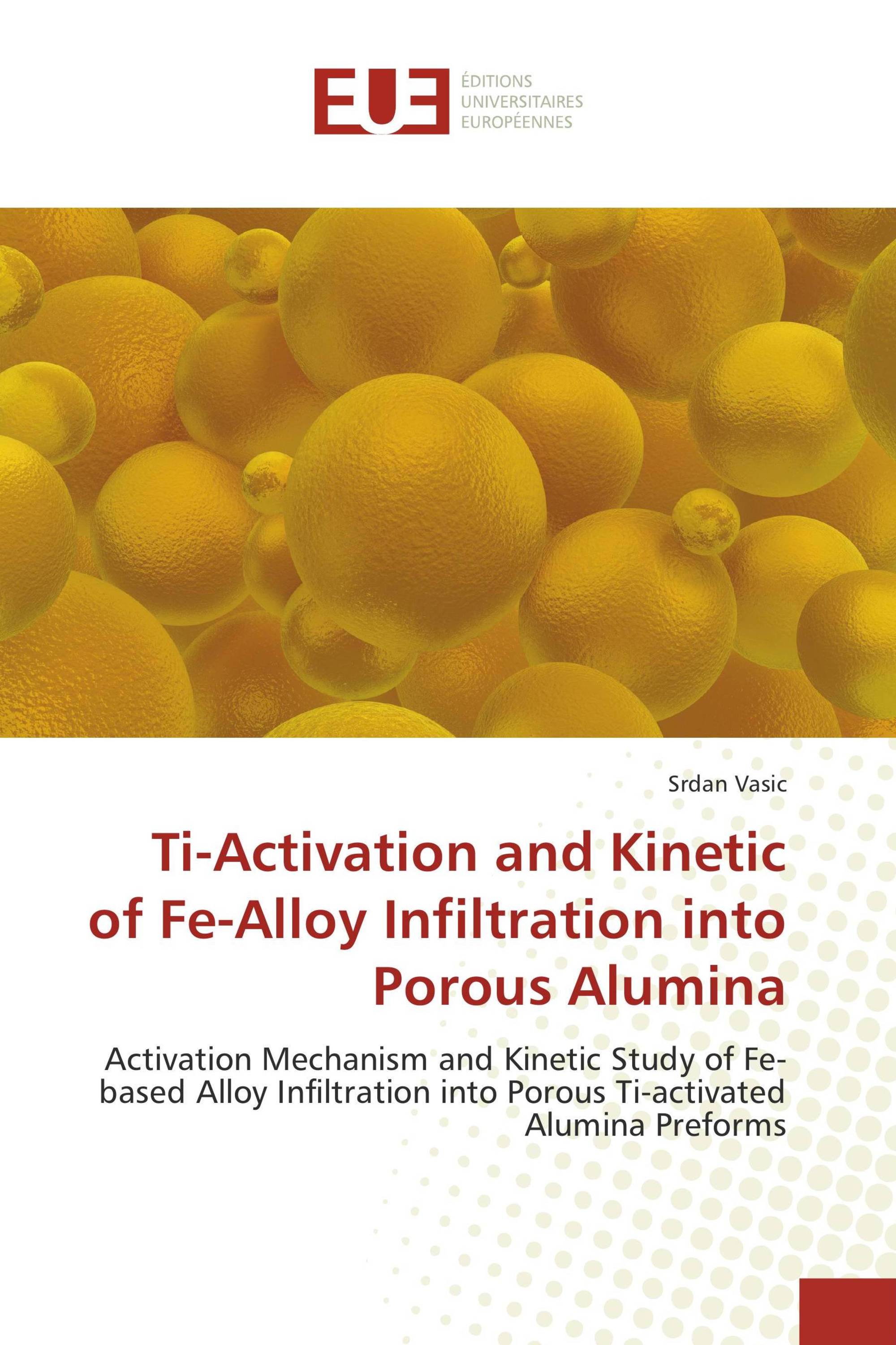 Ti-Activation and Kinetic of Fe-Alloy Infiltration into Porous Alumina