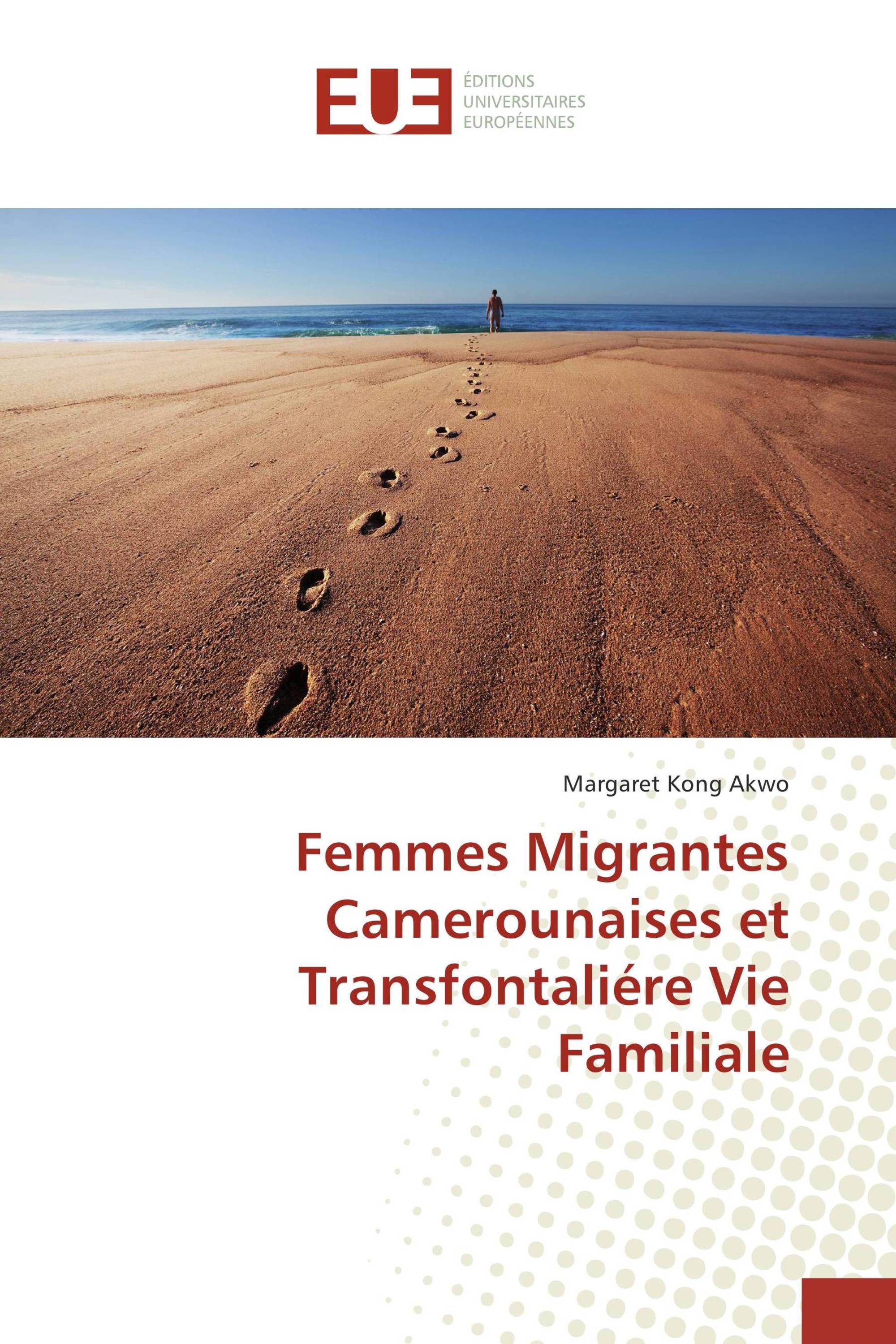 Femmes Migrantes Camerounaises et Transfontaliére Vie Familiale