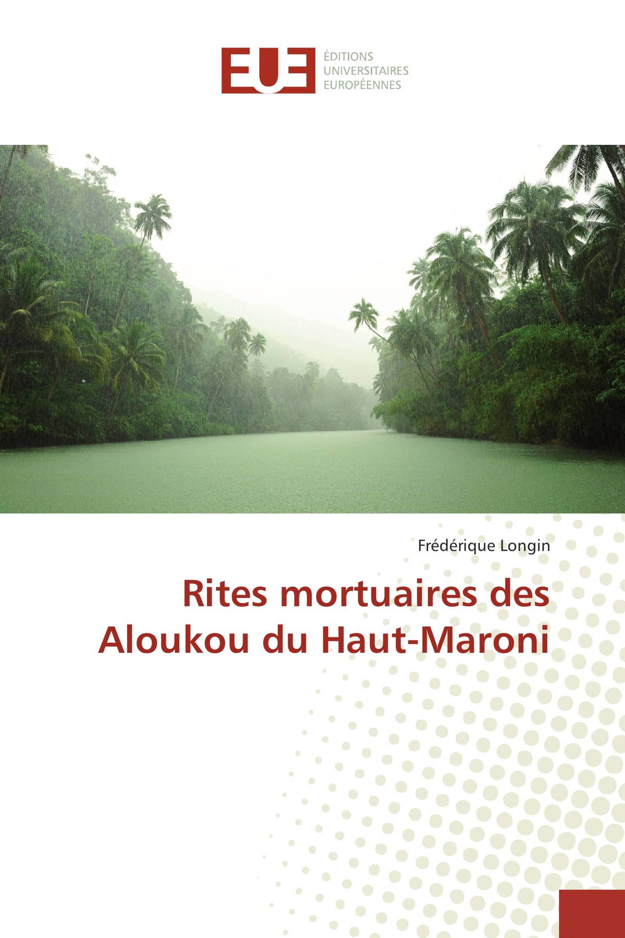 Rites mortuaires des Aloukou du Haut-Maroni