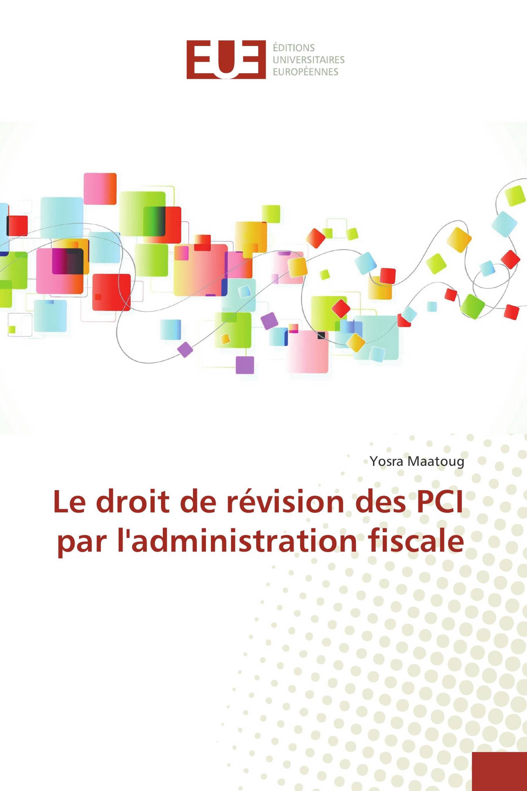 Le droit de révision des PCI par l'administration fiscale