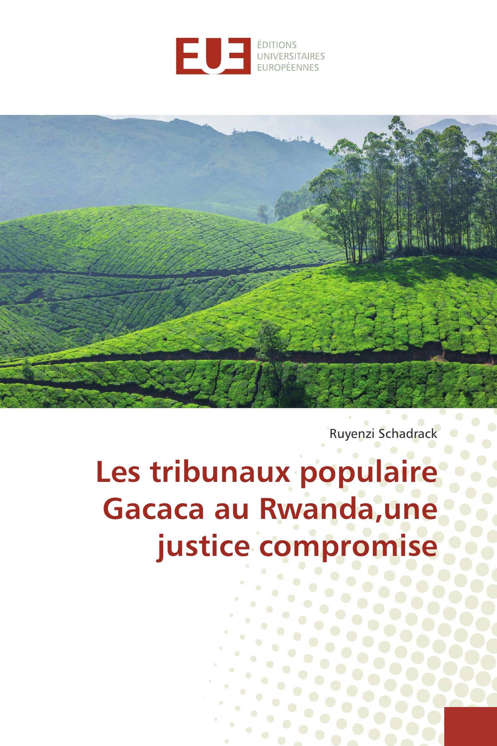 Les tribunaux populaire Gacaca au Rwanda,une justice compromise