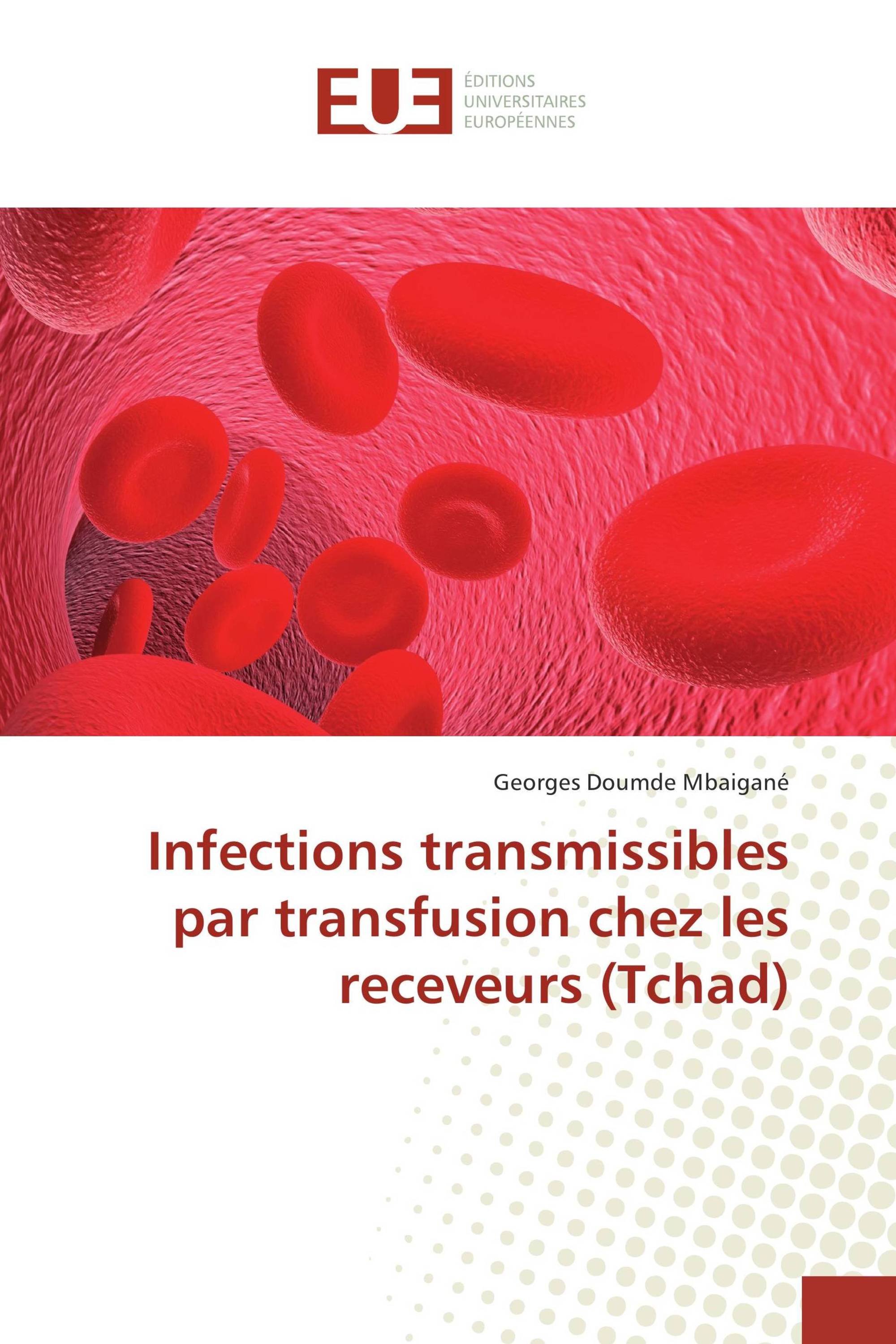 Infections transmissibles par transfusion chez les receveurs (Tchad)