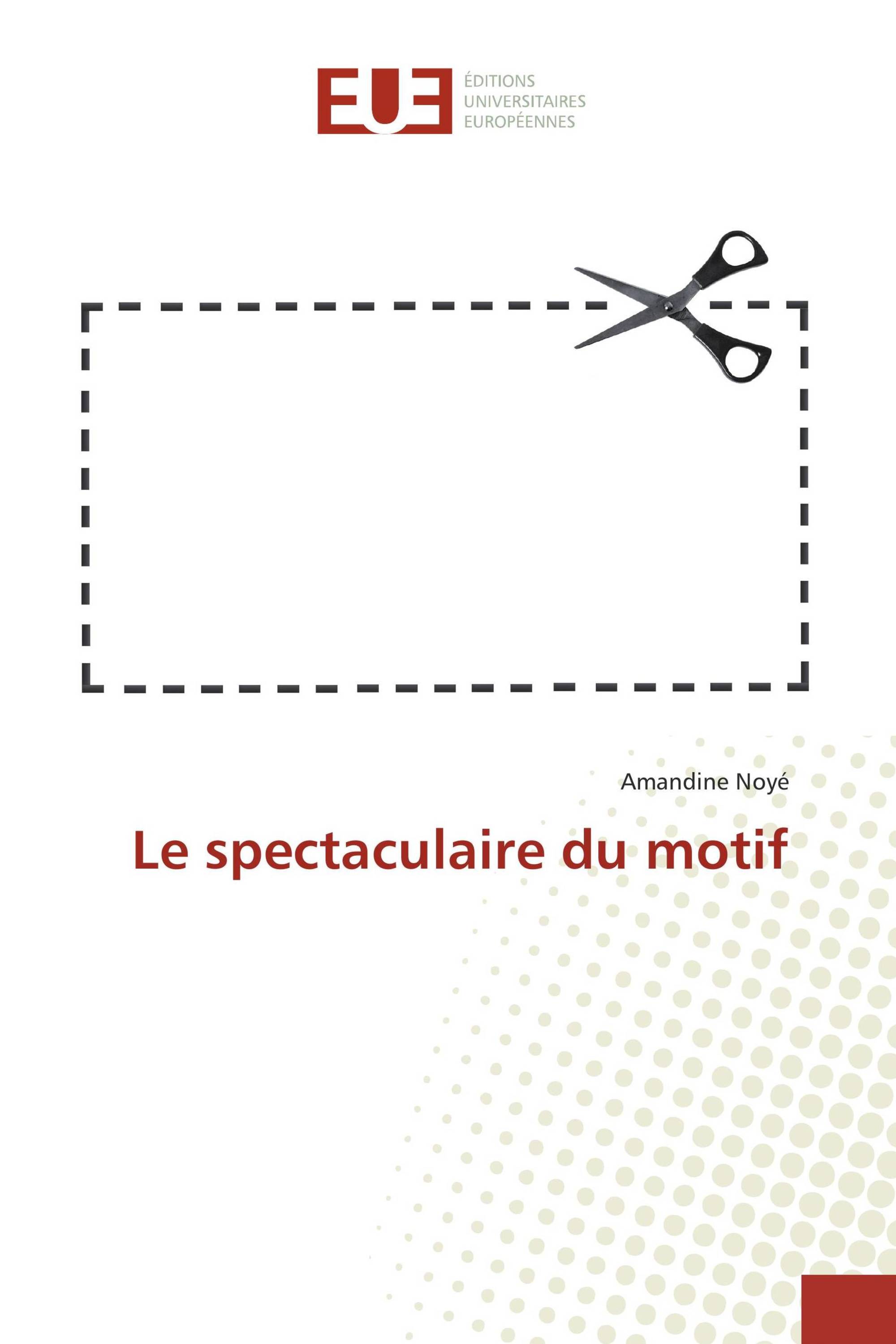 Le spectaculaire du motif