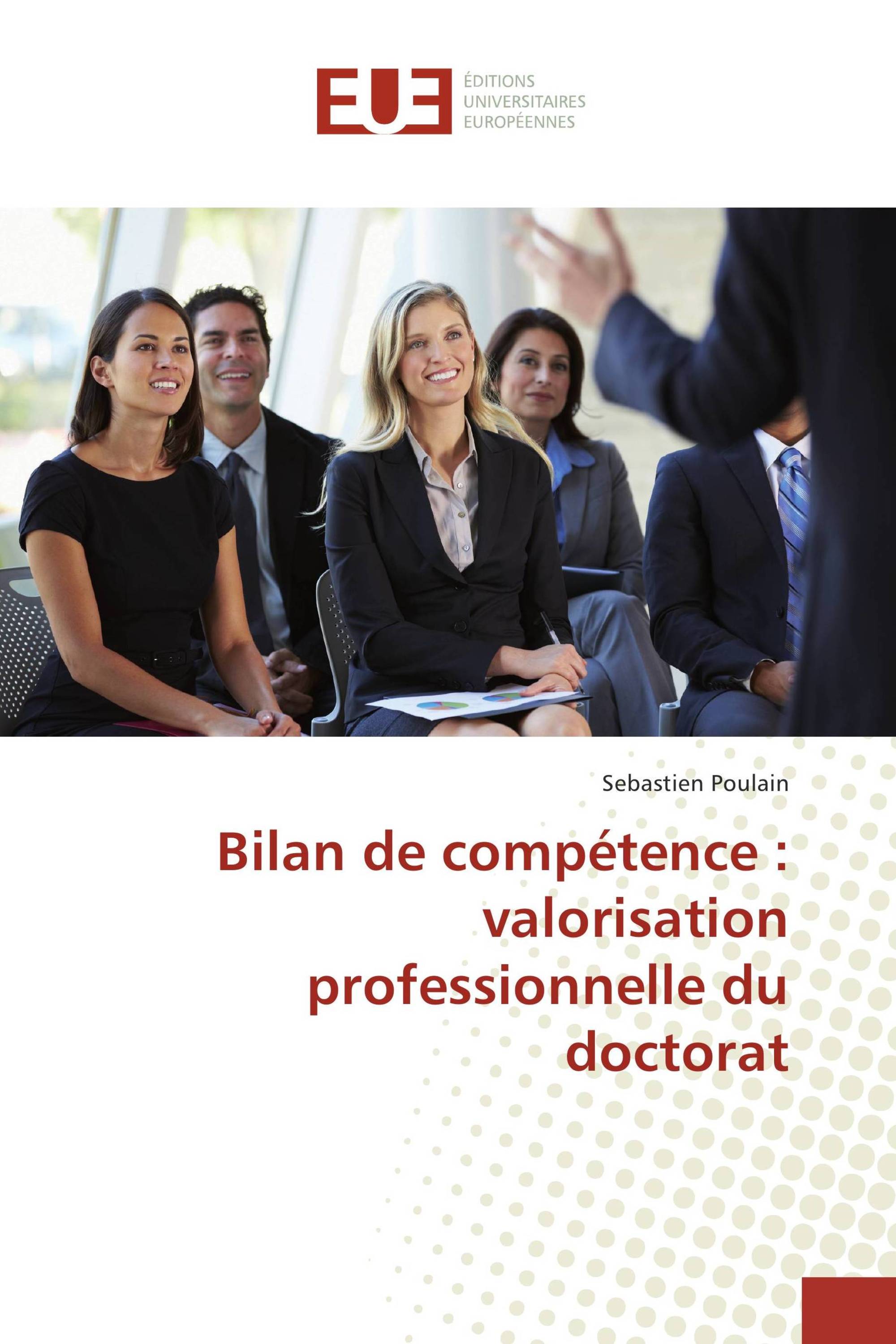 Bilan de compétence : valorisation professionnelle du doctorat