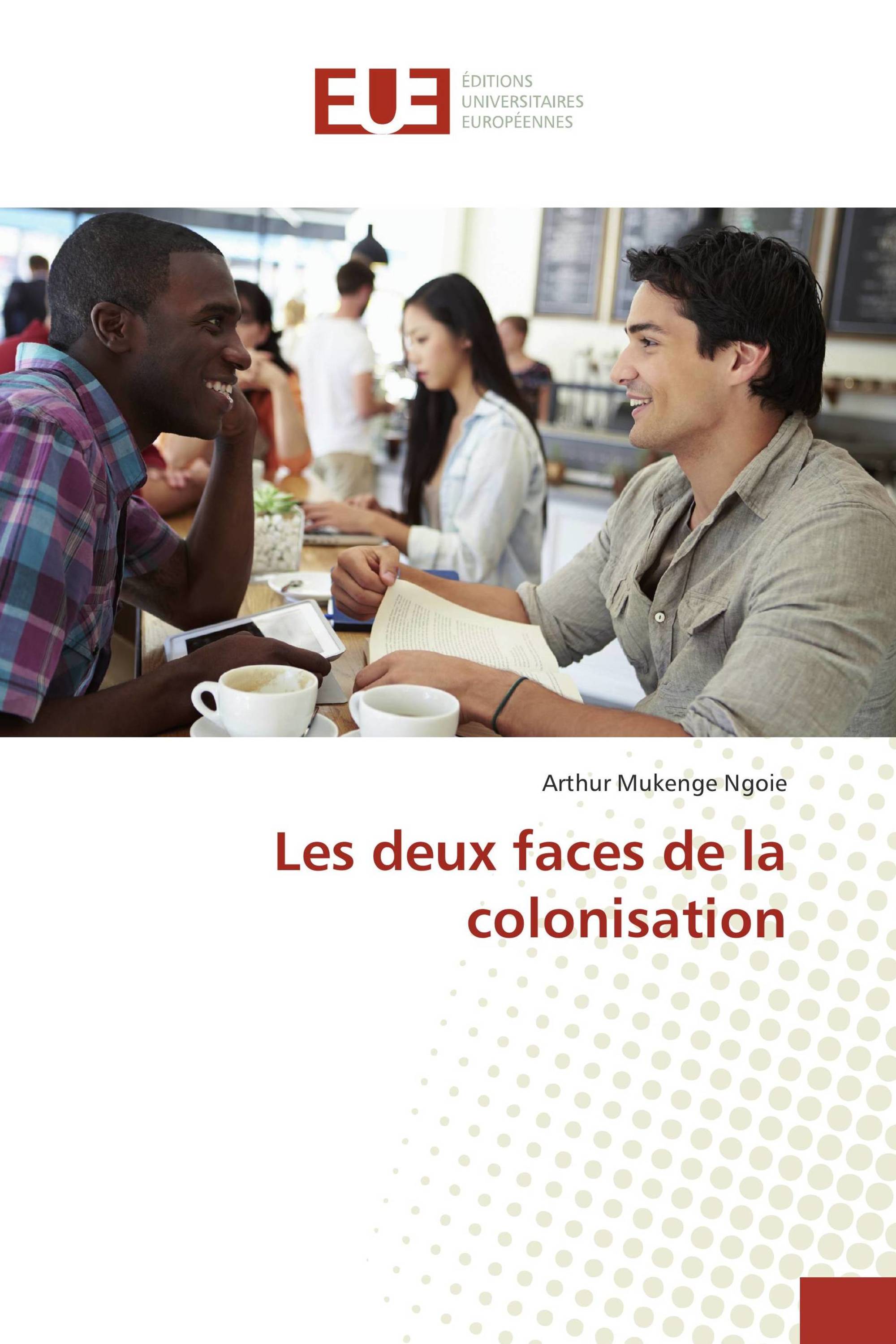 Les deux faces de la colonisation