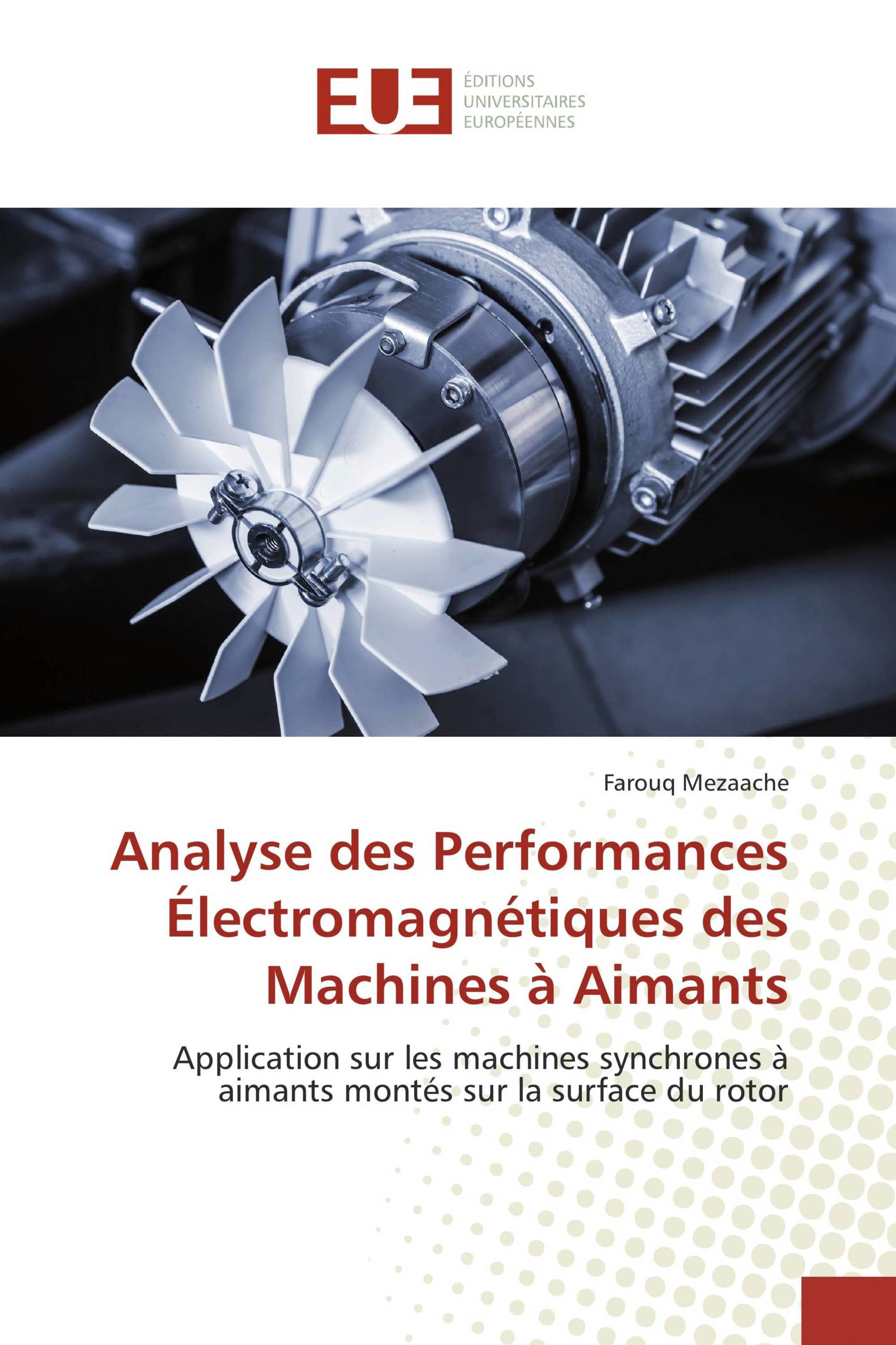 Analyse des Performances Électromagnétiques des Machines à Aimants