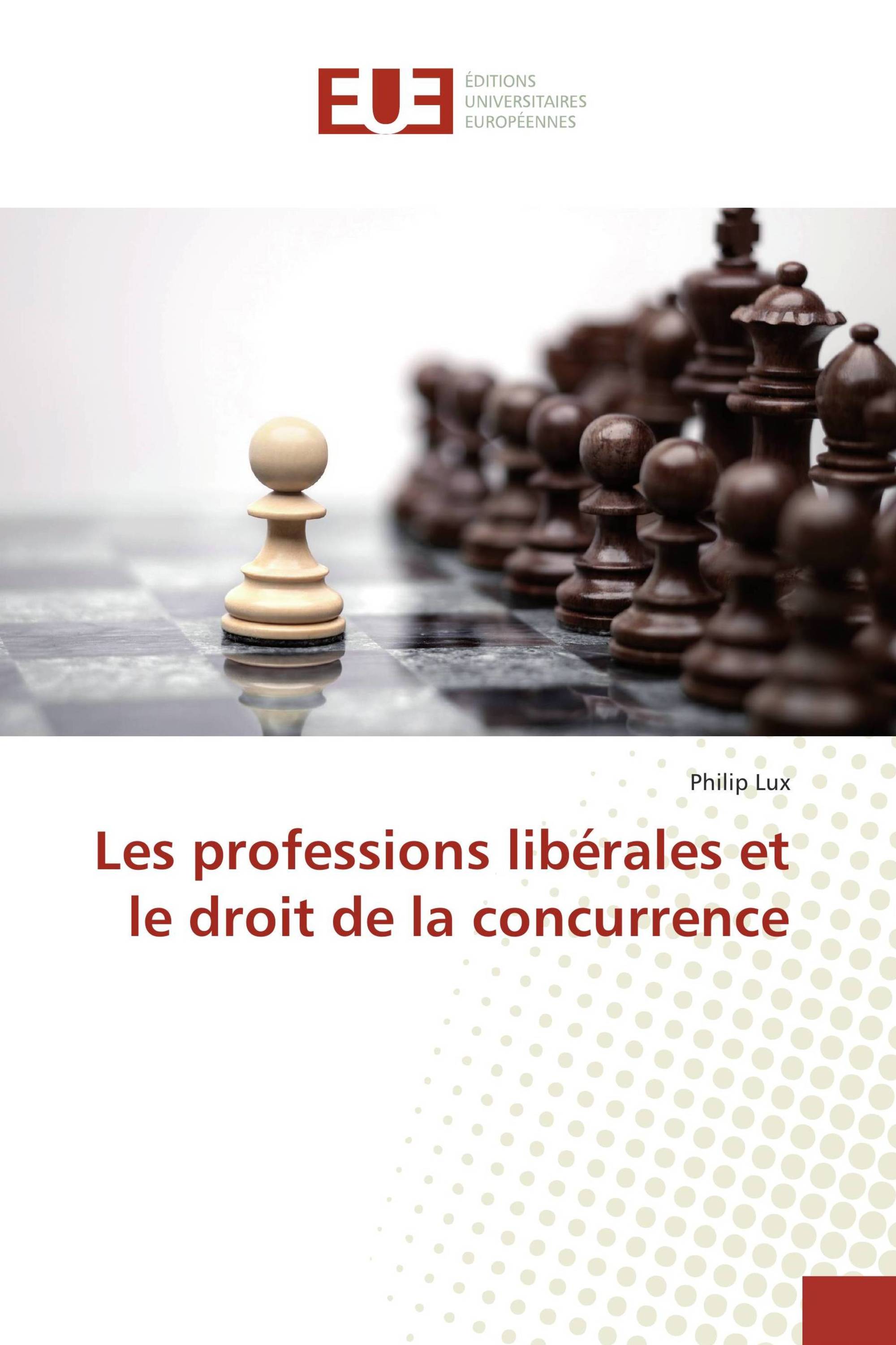 Les professions libérales et le droit de la concurrence