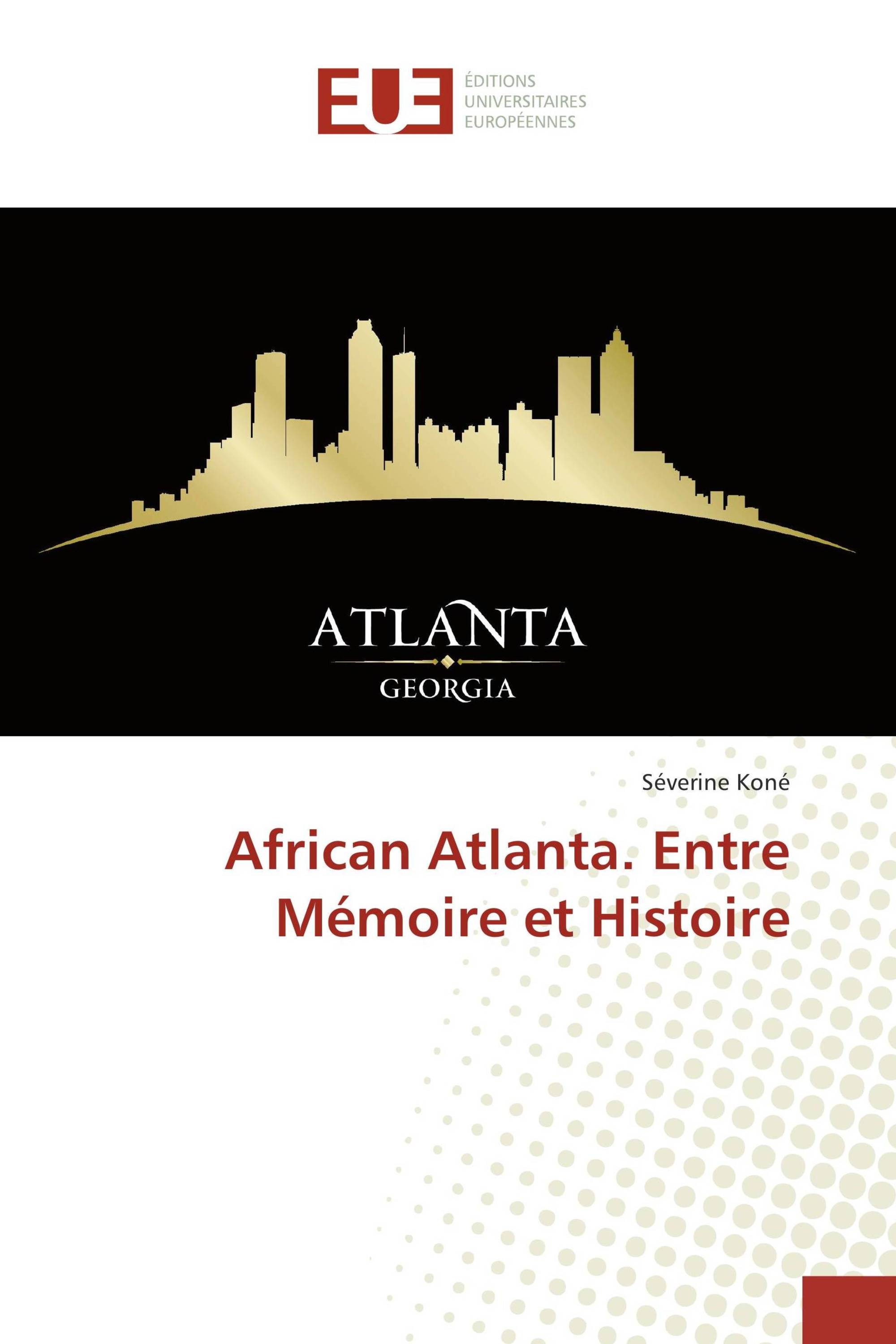 African Atlanta. Entre Mémoire et Histoire