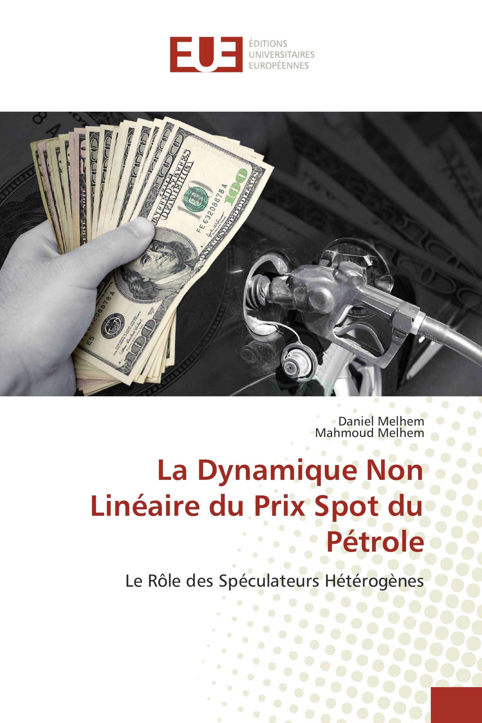 La Dynamique Non Linéaire du Prix Spot du Pétrole