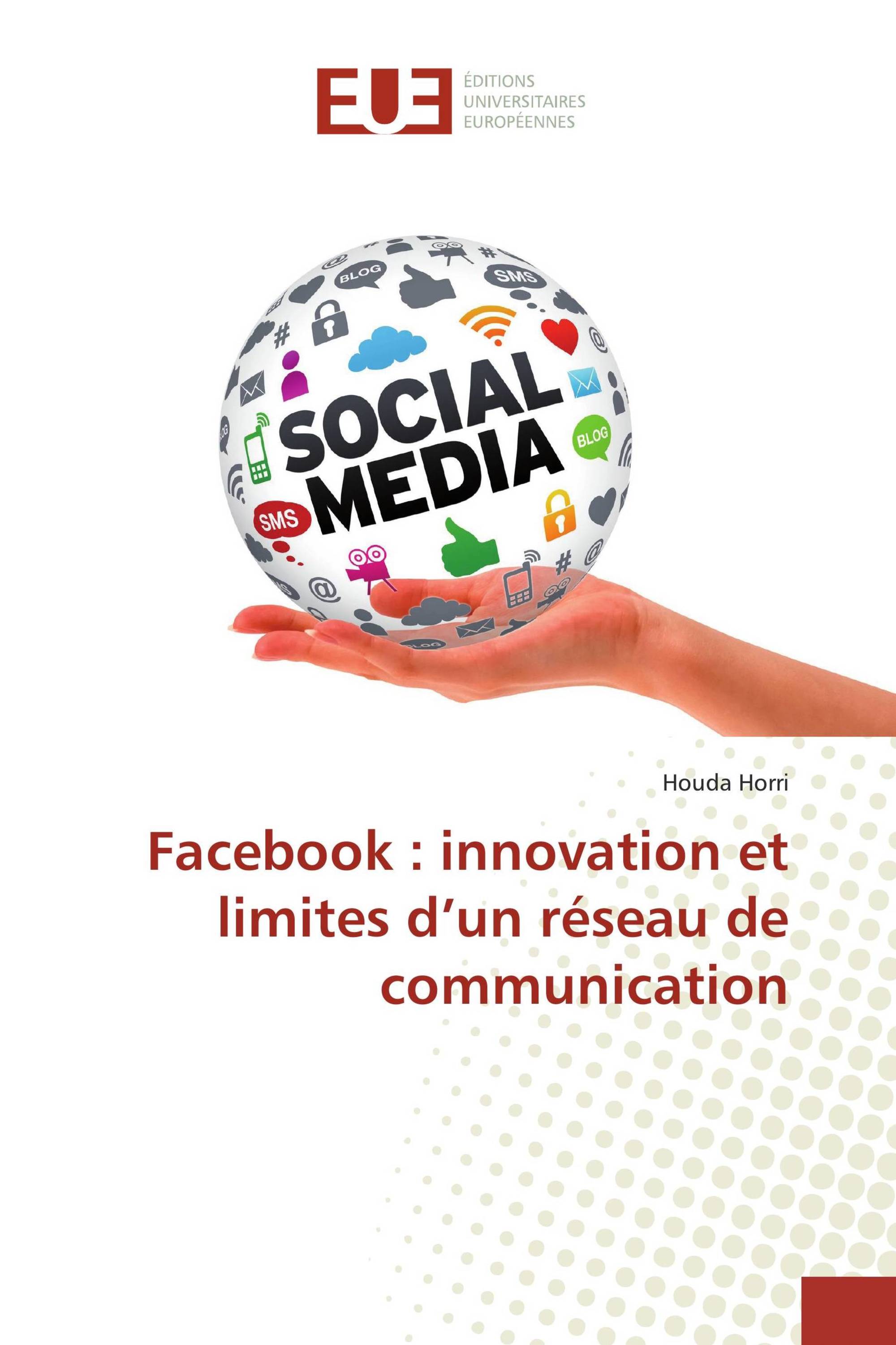 Facebook : innovation et limites d’un réseau de communication