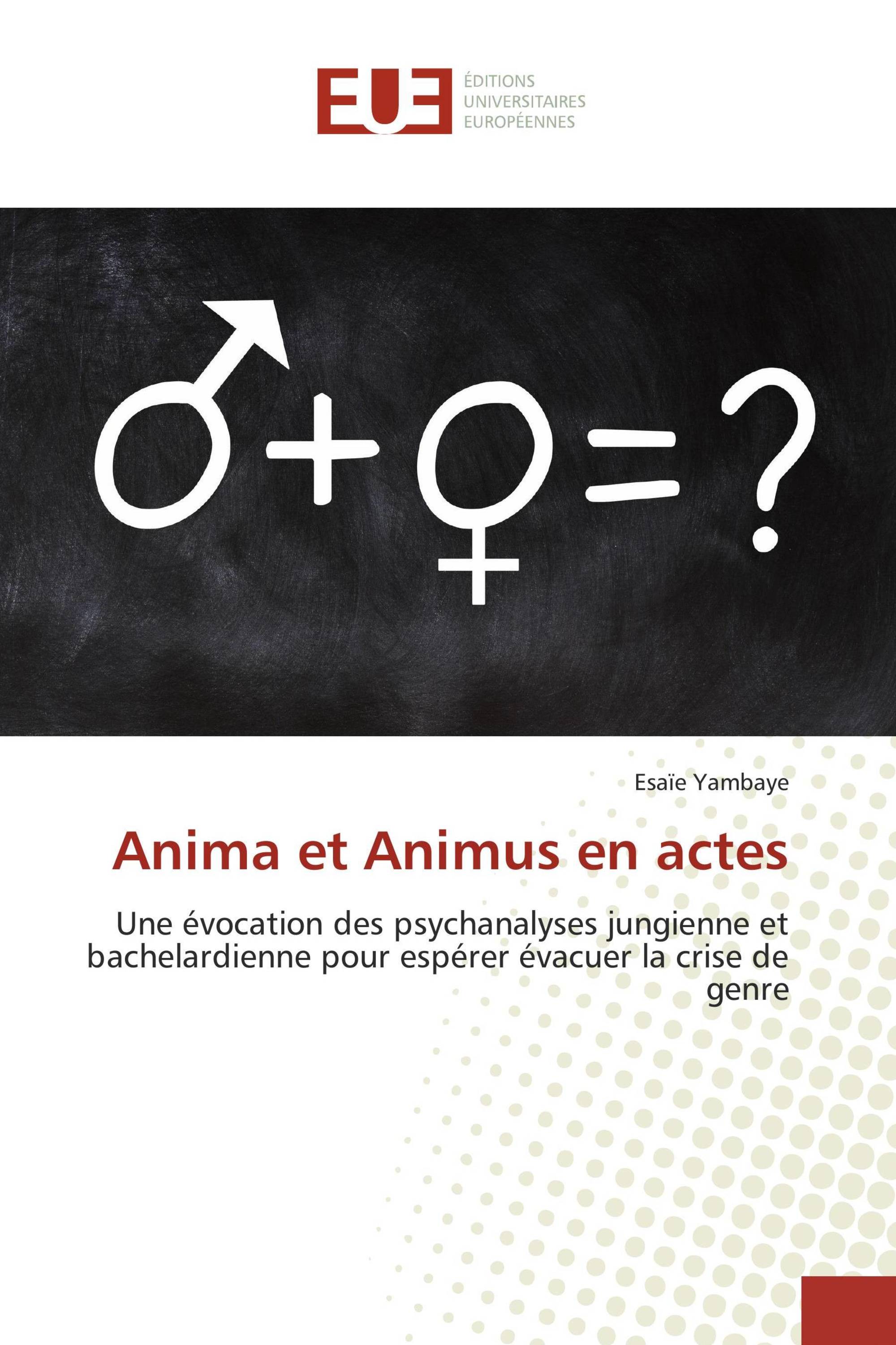 Anima et Animus en actes