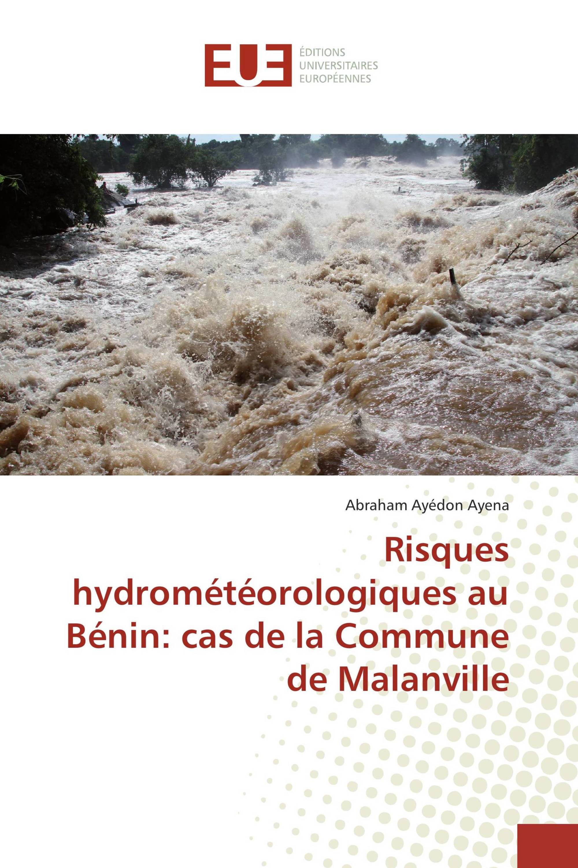 Risques hydrométéorologiques au Bénin: cas de la Commune de Malanville