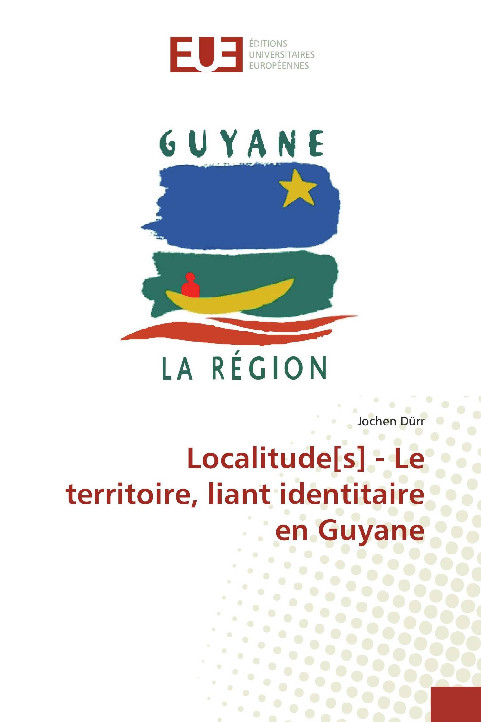 Localitude[s] - Le territoire, liant identitaire en Guyane