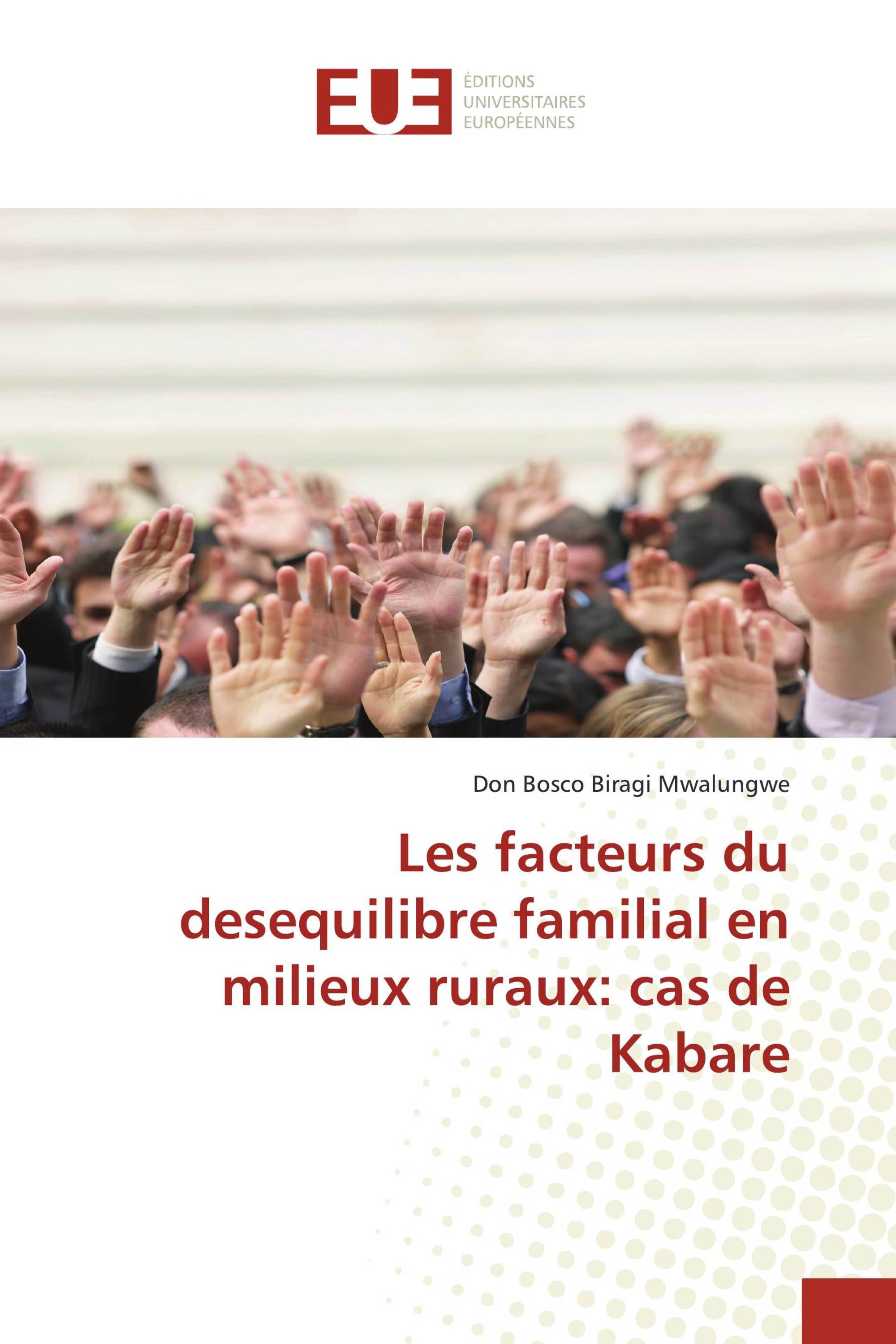 Les facteurs du desequilibre familial en milieux ruraux: cas de Kabare