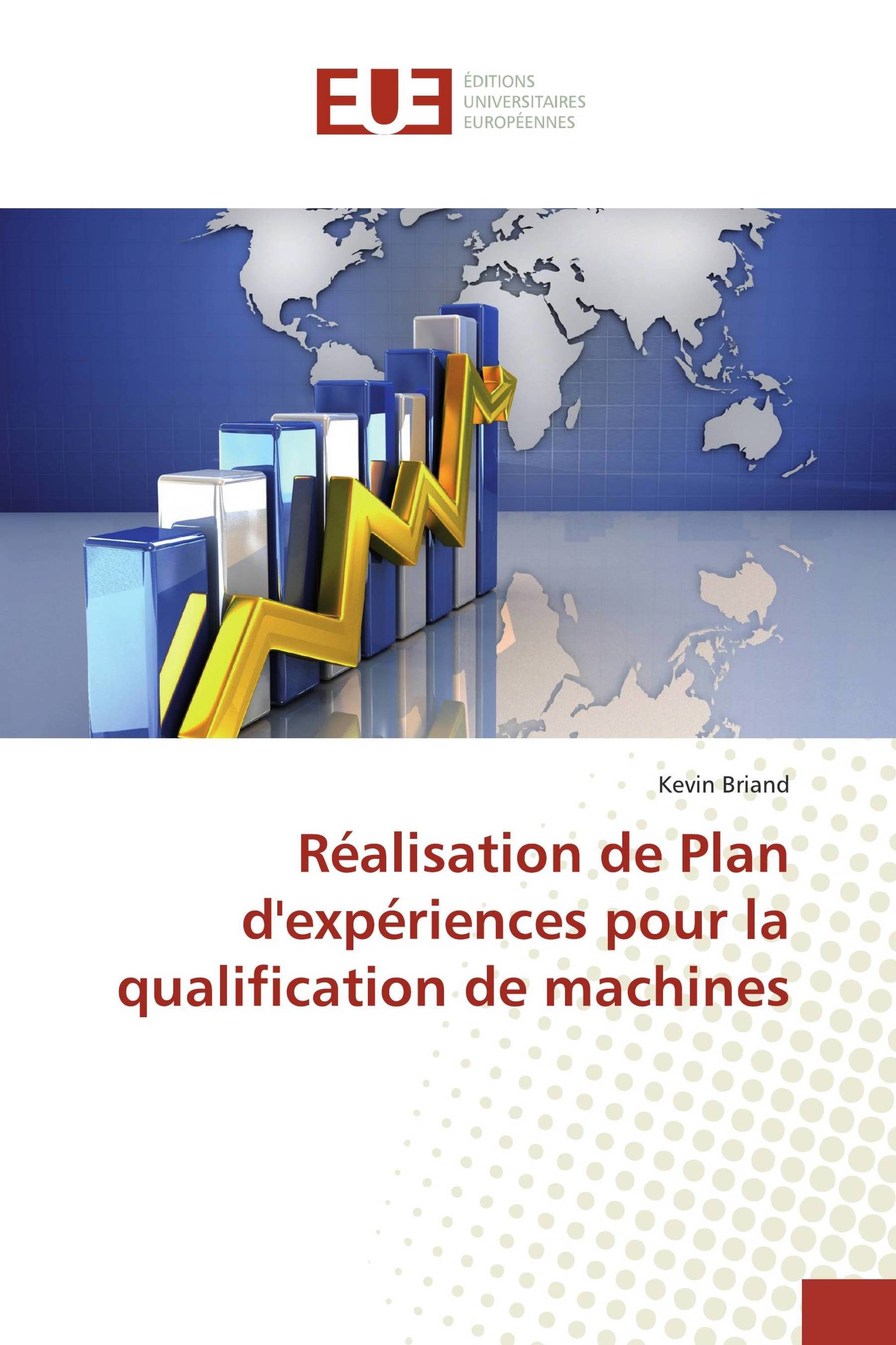 Réalisation de Plan d'expériences pour la qualification de machines