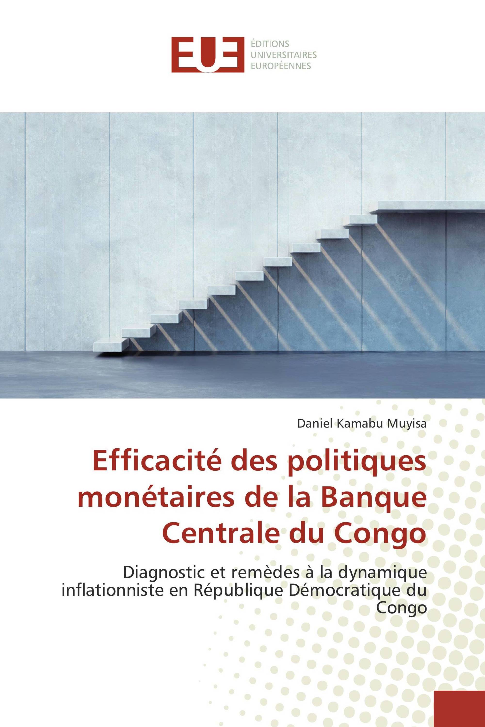 Efficacité des politiques monétaires de la Banque Centrale du Congo