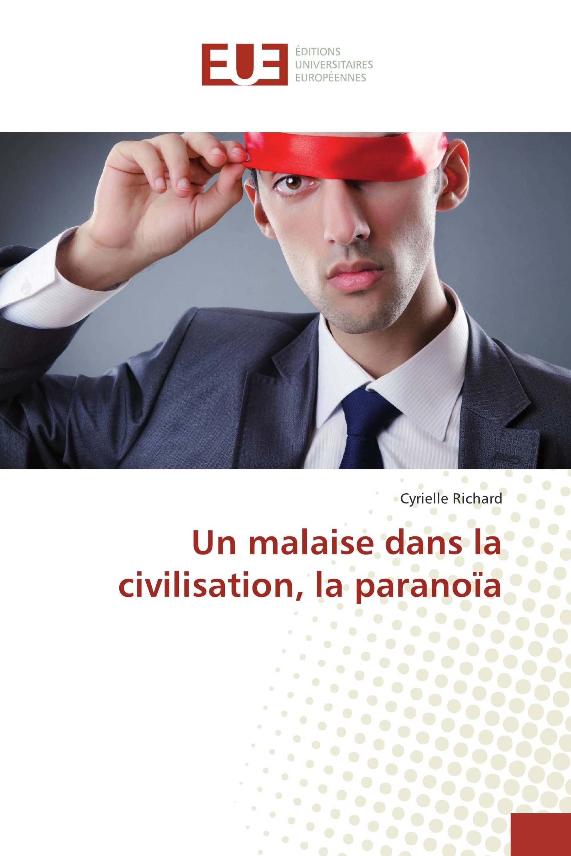 Un malaise dans la civilisation, la paranoïa