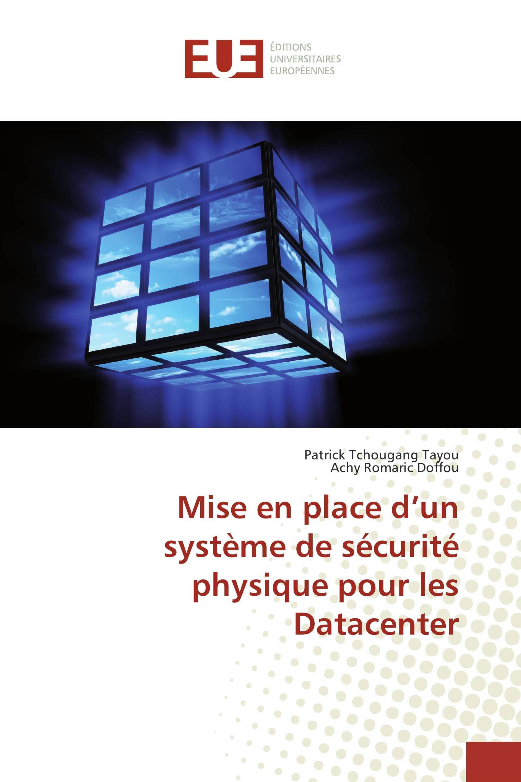 Mise en place d’un système de sécurité physique pour les Datacenter