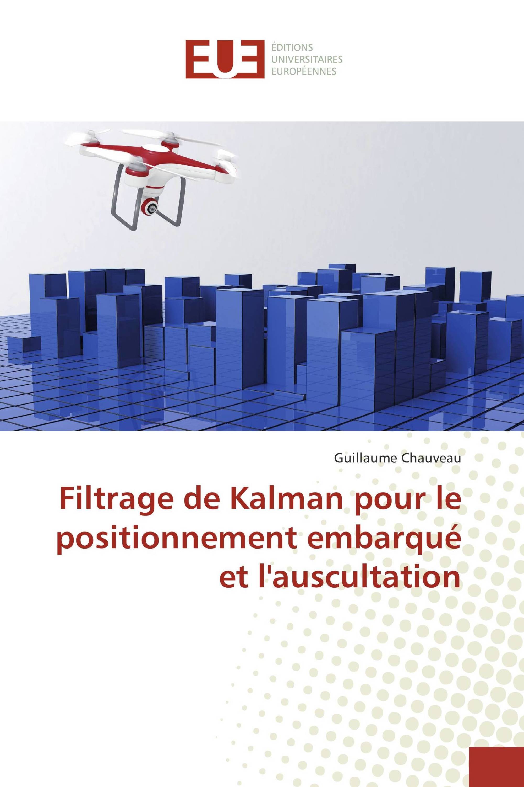 Filtrage de Kalman pour le positionnement embarqué et l'auscultation