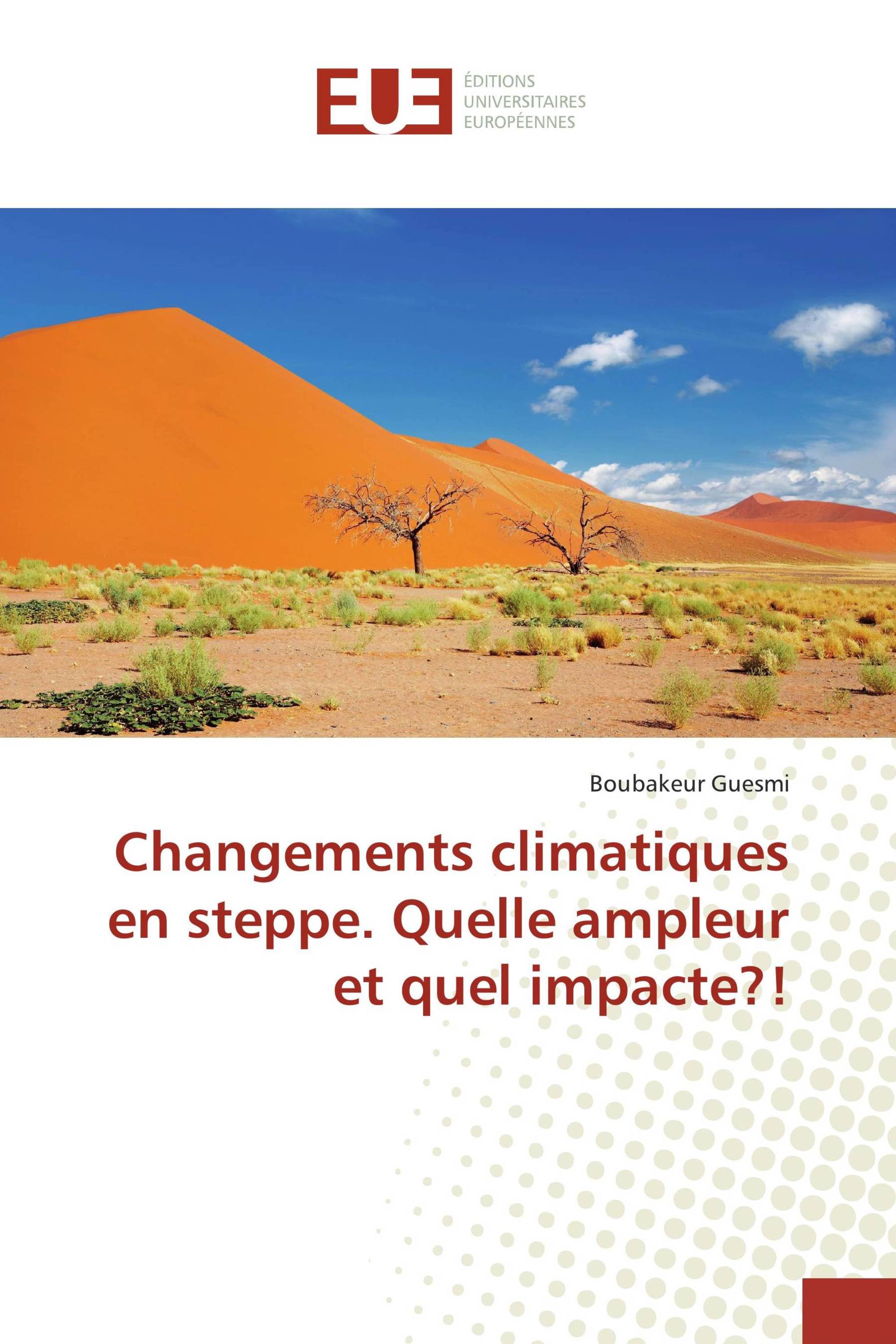 Changements climatiques en steppe. Quelle ampleur et quel impacte?!