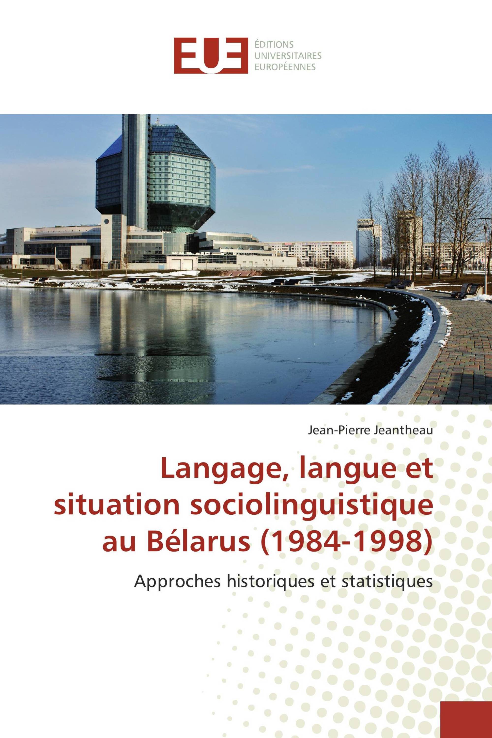 Langage, langue et situation sociolinguistique au Bélarus (1984-1998)