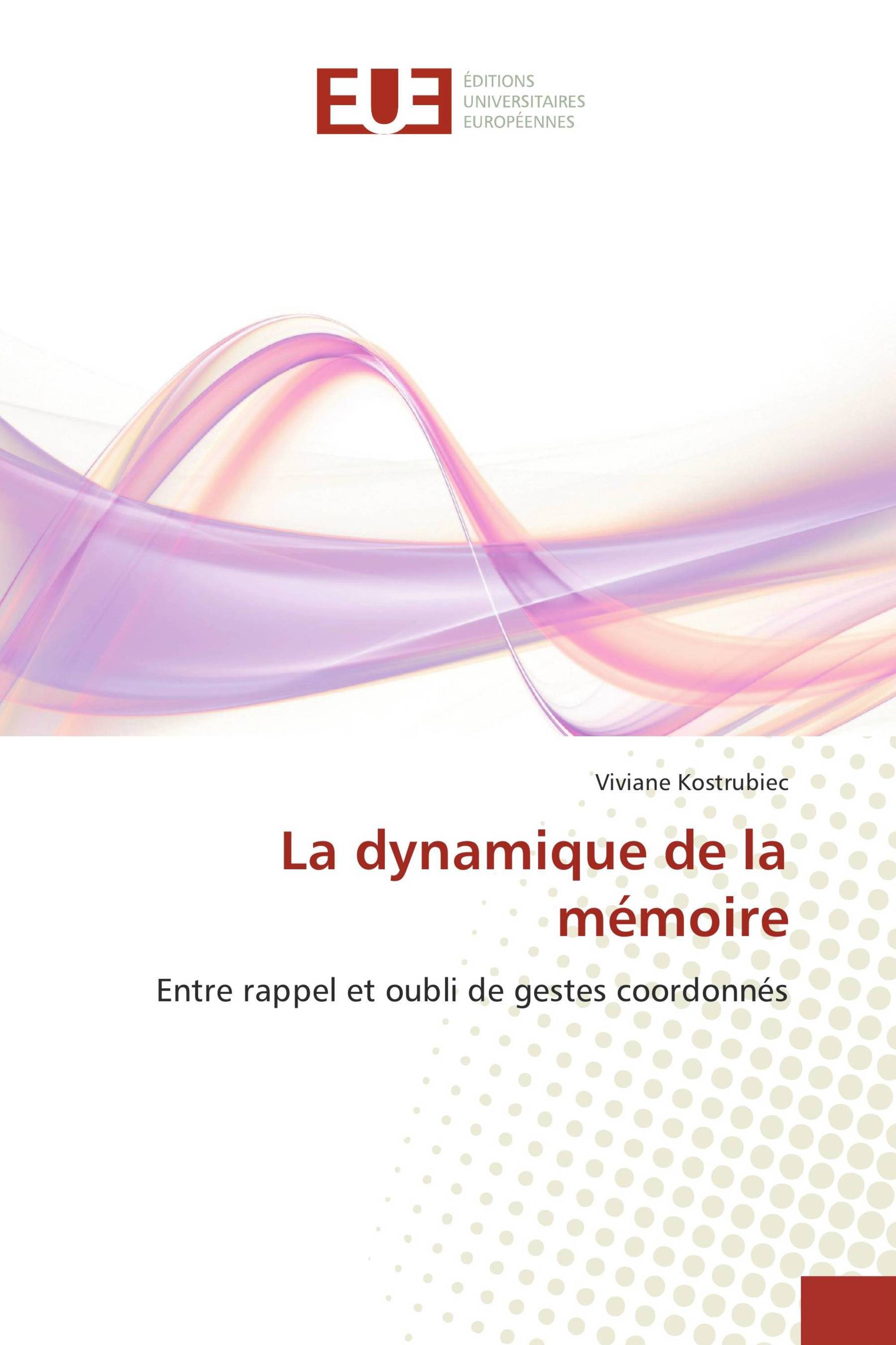 La dynamique de la mémoire