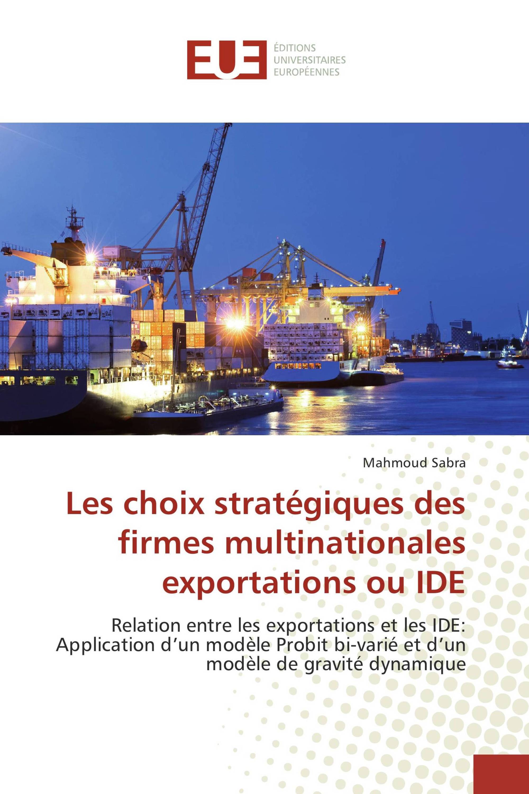 Les choix stratégiques des firmes multinationales exportations ou IDE